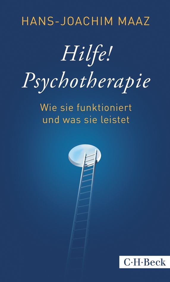 Buchcover: "Hilfe! Psychotherapie" von Hans-Joachim Maaz. Titel in Weiß, blauer Hintergrund. Leiter zum Licht. Verlag C.H.Beck.