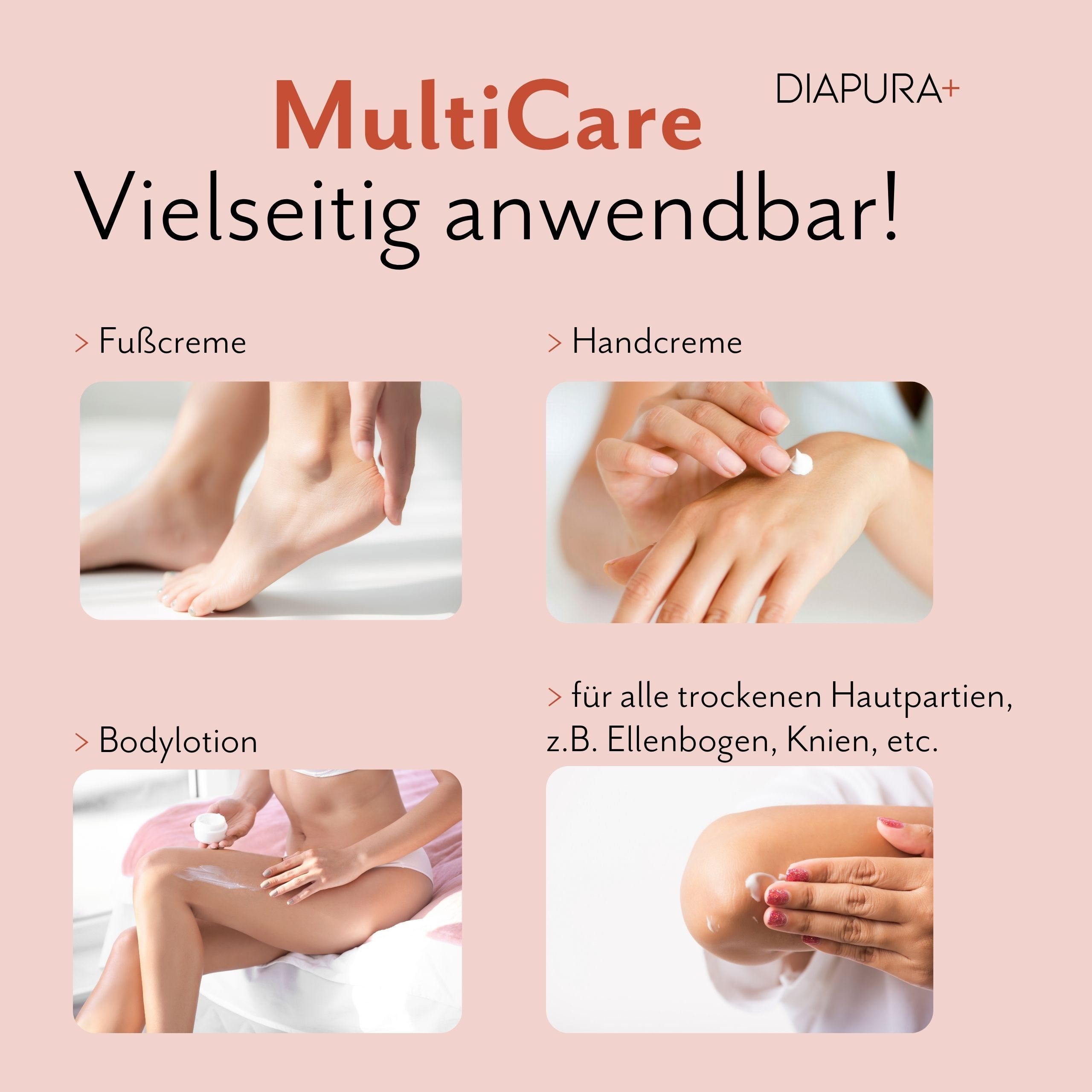 DIAPURA+ MultiCare. Anwendung: Fußcreme, Handcreme, Bodylotion, für trockene Hautpartien wie Ellbogen und Knie.