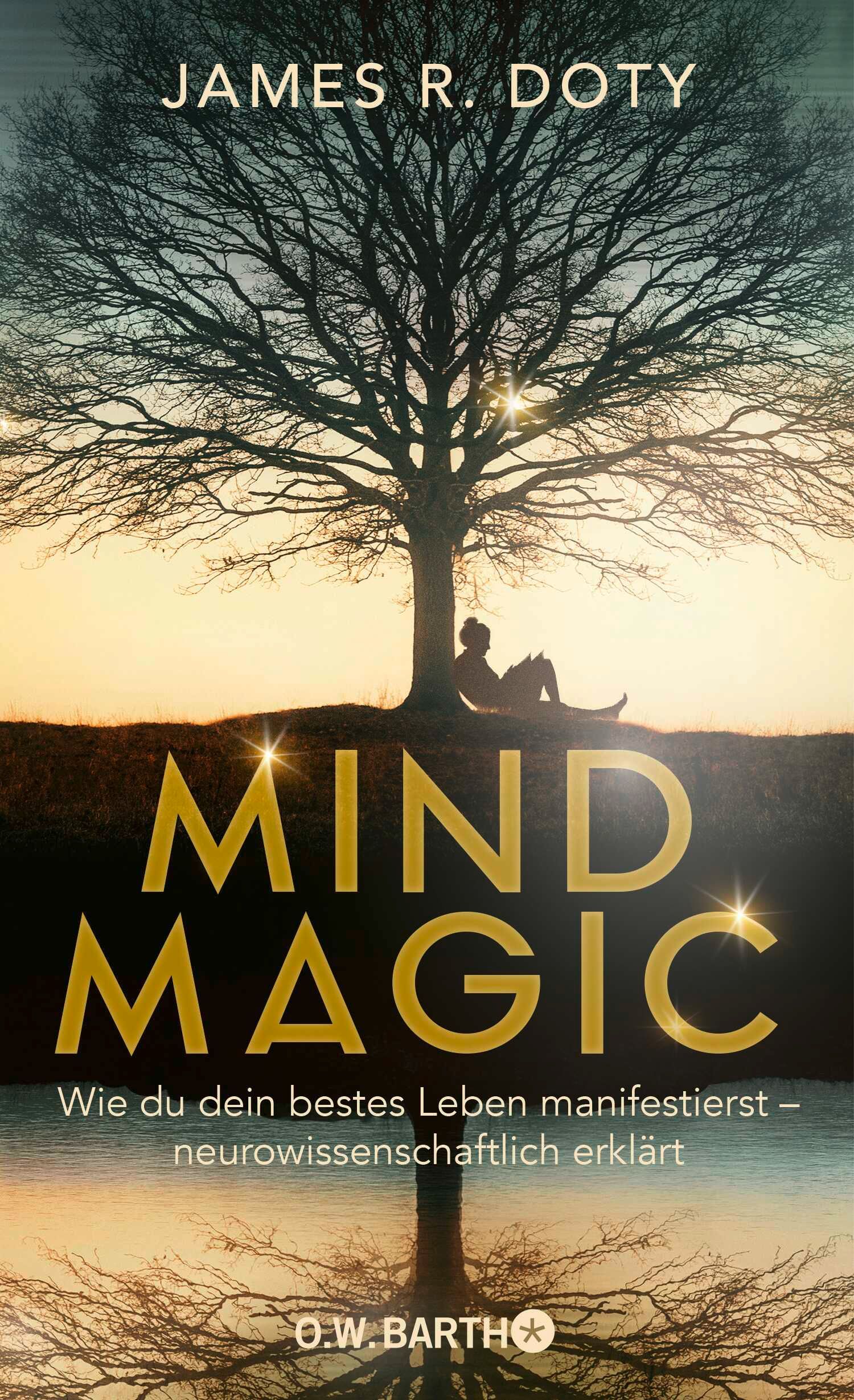 Buchcover mit Titel "Mind Magic". Autor: James R. Doty. Baum, Person am See. Goldener Titel auf dunklem Hintergrund.