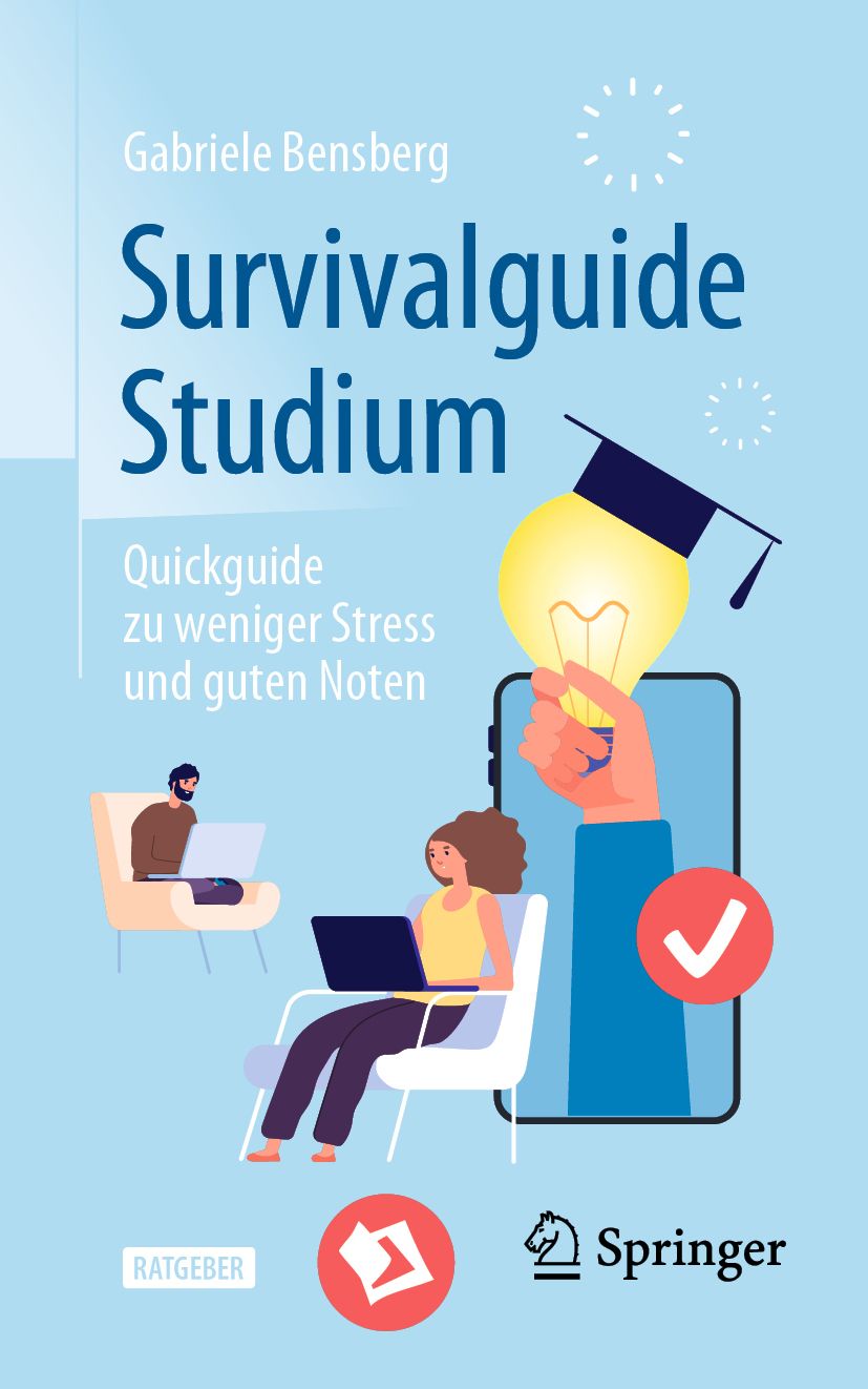 Buchcover mit Titel "Survivalguide Studium". Illustration: Hand mit Glühbirne und Abschlusskappe, Personen mit Laptops. Verlag Springer.