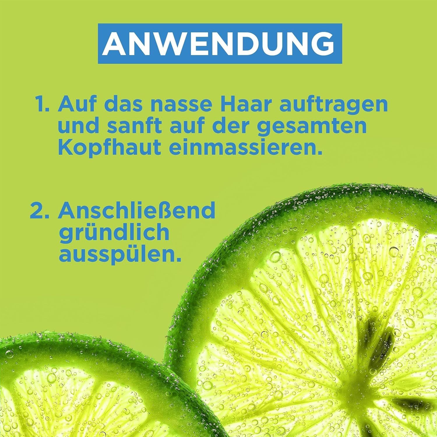 Anwendungshinweise. 1. Auf nasses Haar auftragen und einmassieren. 2. Gründlich ausspülen. Abbildung von Grapefruit-Scheiben.
