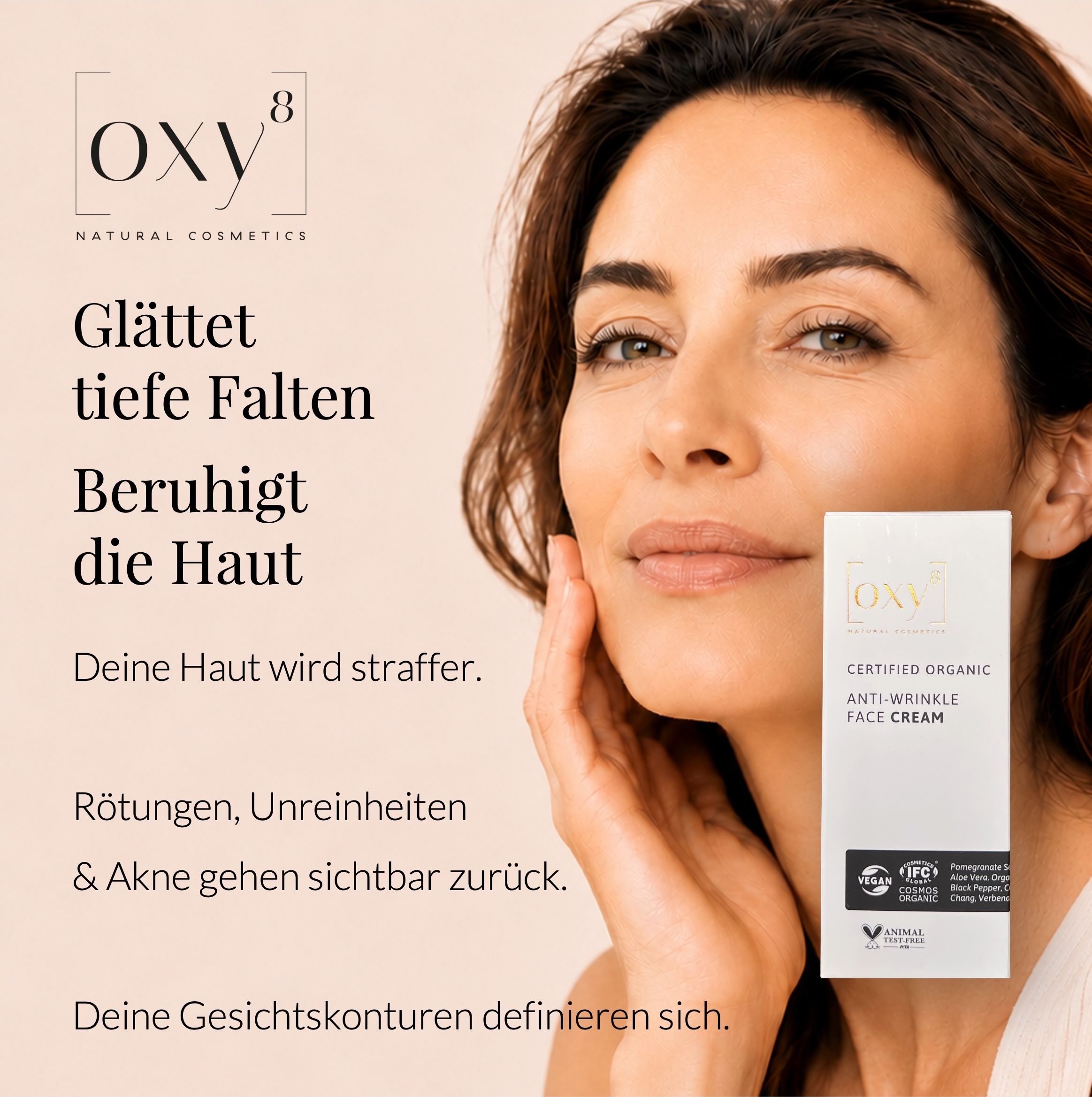 Frau berührt Gesicht. Neben ihr Produkt und Text: ANTI WRINKLE FACE CREAM. Zertifizierungen.