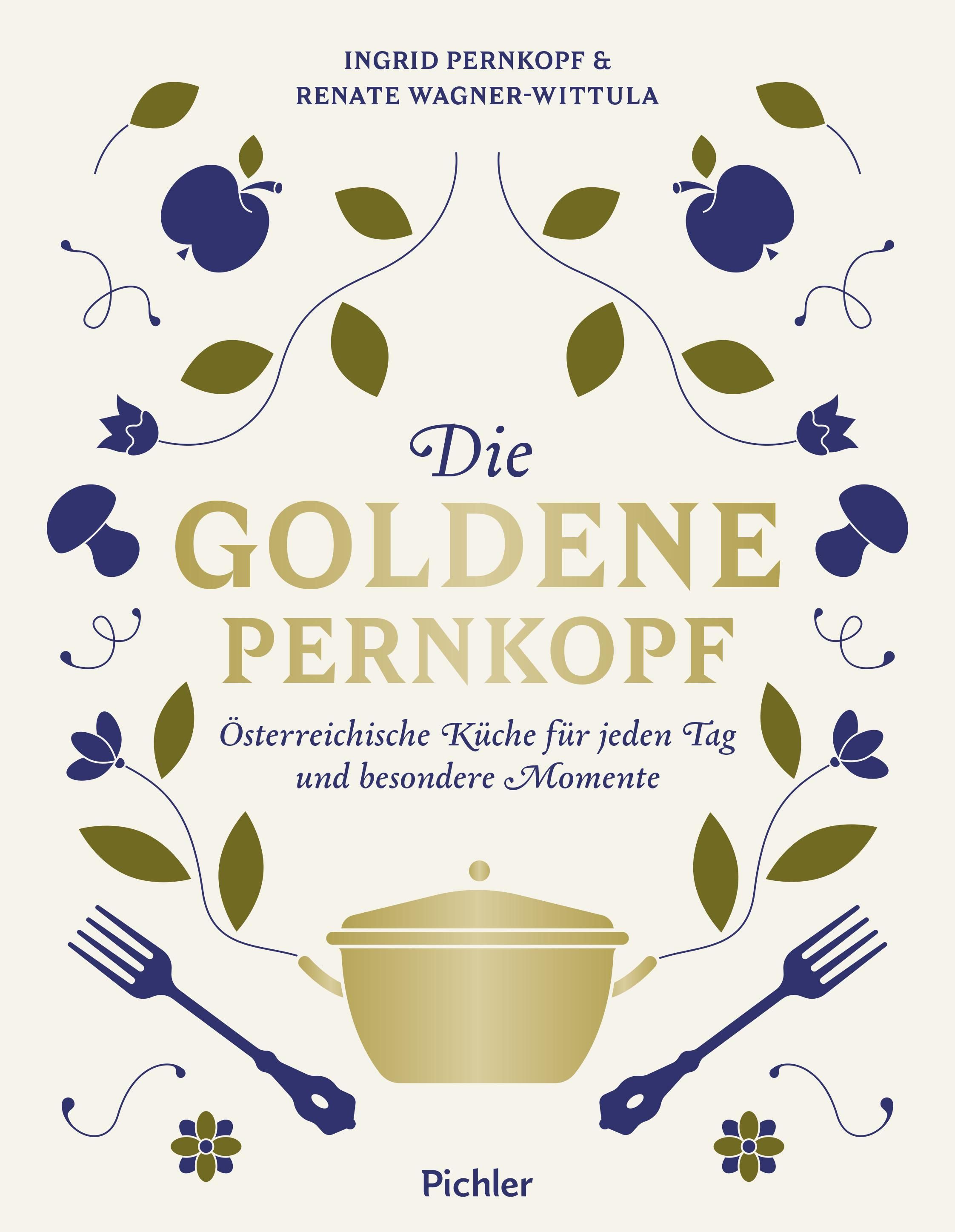 Die Goldene Pernkopf Österreichische Küche für jeden Tag und besondere Momente