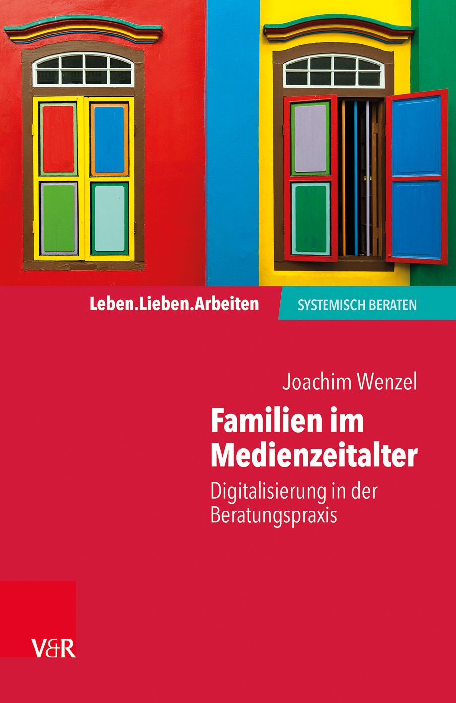 Buchcover: Titel "Familien im Medienzeitalter". Autor Joachim Wenzel. Verlag V&R. Hintergrund: farbige Fassaden mit Fenstern.