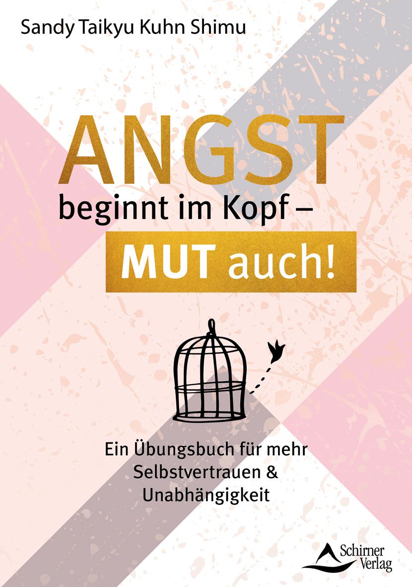 Angst beginnt im Kopf – Mut auch!