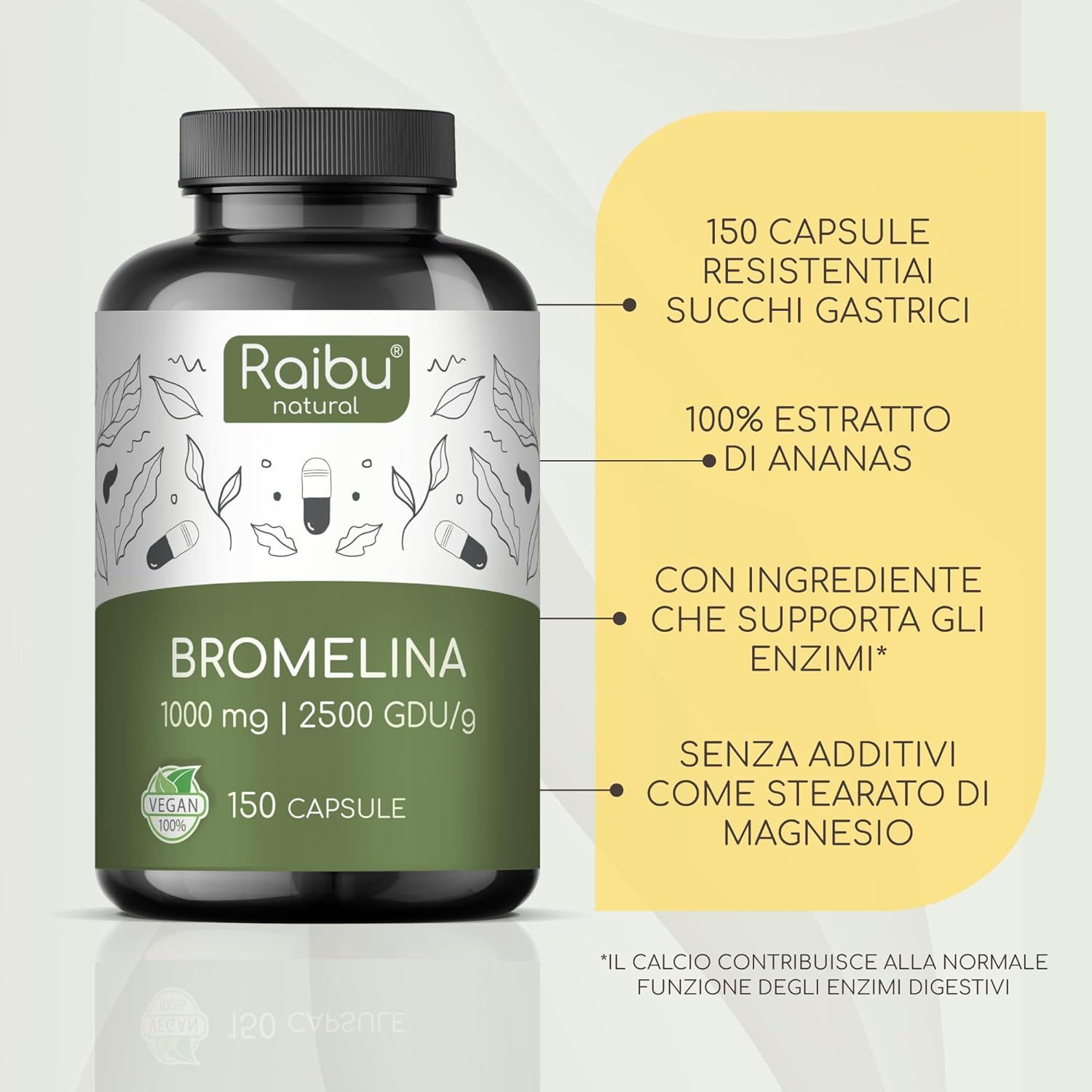 Flacone nero con etichetta bianca. Scritta: Raibu natural, Bromelina 1000, 150 capsule. Sigillo vegano. Informazioni aggiuntive.