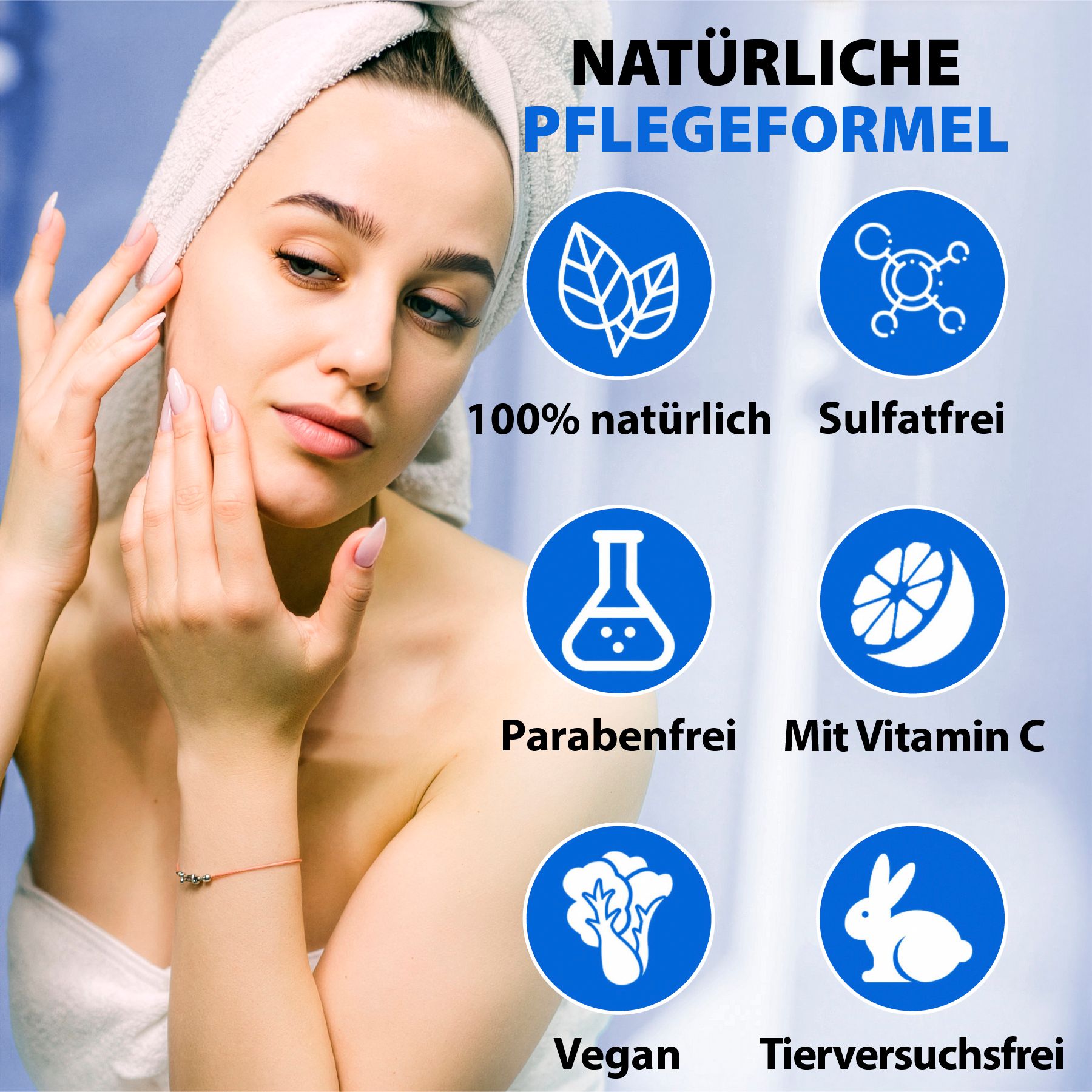 Frau mit Handtuch auf dem Kopf, neben Icons für '100% natürlich', 'Sulfatfrei', 'Parabenfrei', 'Mit Vitamin C', 'Vegan', 'Tierversuchsfrei'.