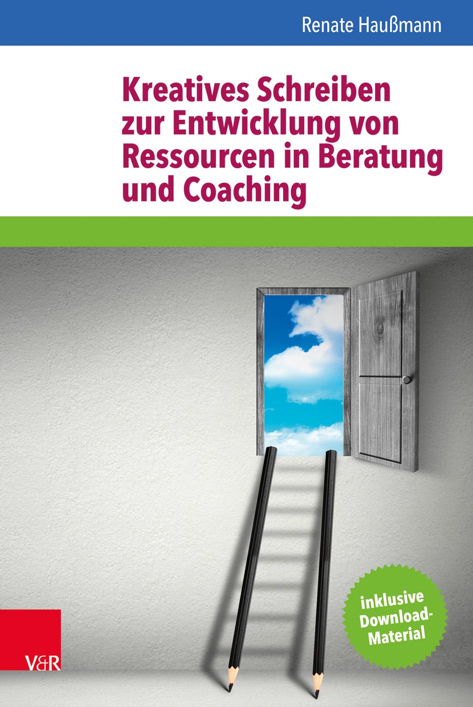Buchcover mit Titel: Kreatives Schreiben zur Entwicklung von Ressourcen in Beratung und Coaching. Autorin: Renate Haußmann.