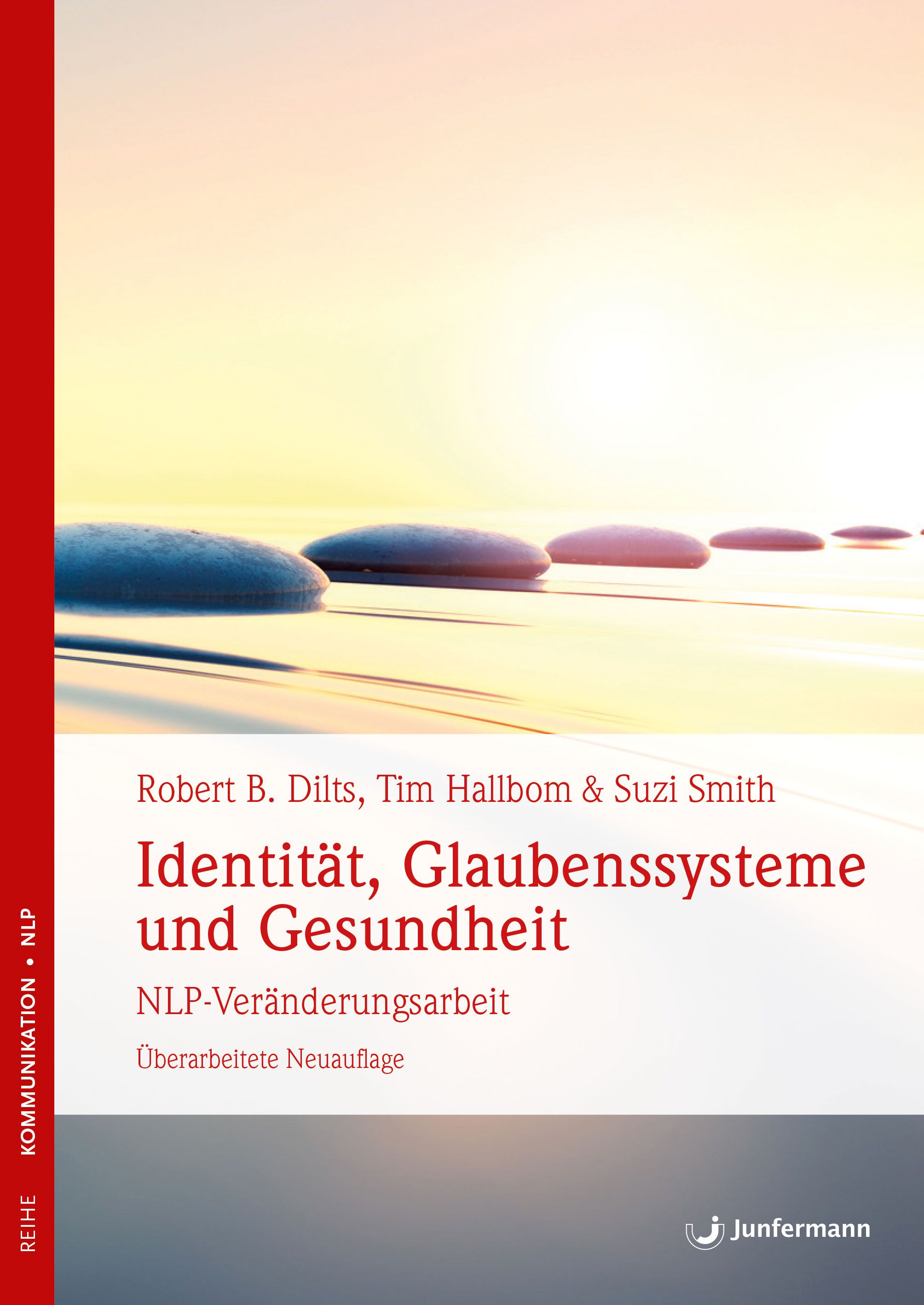 Buchcover: Titel "Identität, Glaubenssysteme und Gesundheit". Autoren: Dilts, Hallbom, Smith. Verlag Junfermann. Reihe: Kommunikation. NLP.