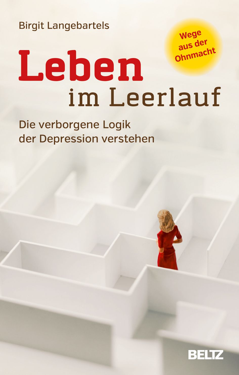 Buchcover: Titel "Leben im Leerlauf". Autorin Birgit Langebartels. Untertitel: Die verborgene Logik der Depression verstehen. Verlag BELTZ.