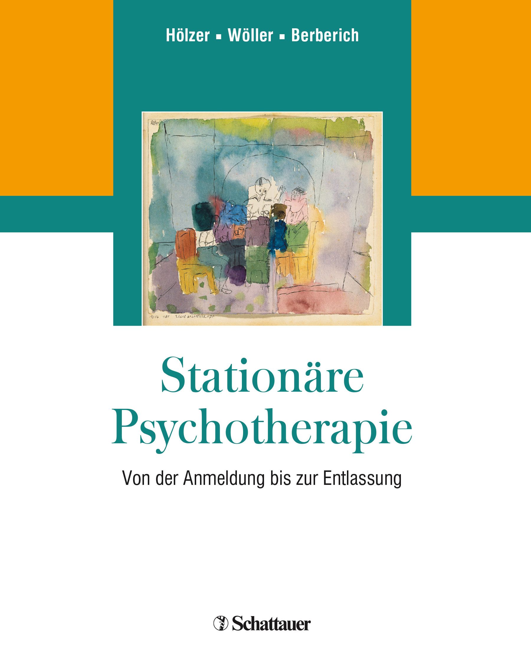 Buchcover: Stationäre Psychotherapie. Titel in Türkis. Autoren: Hölzer, Wöller, Berberich. Verlag: Schattauer. Aquarell-Illustration.