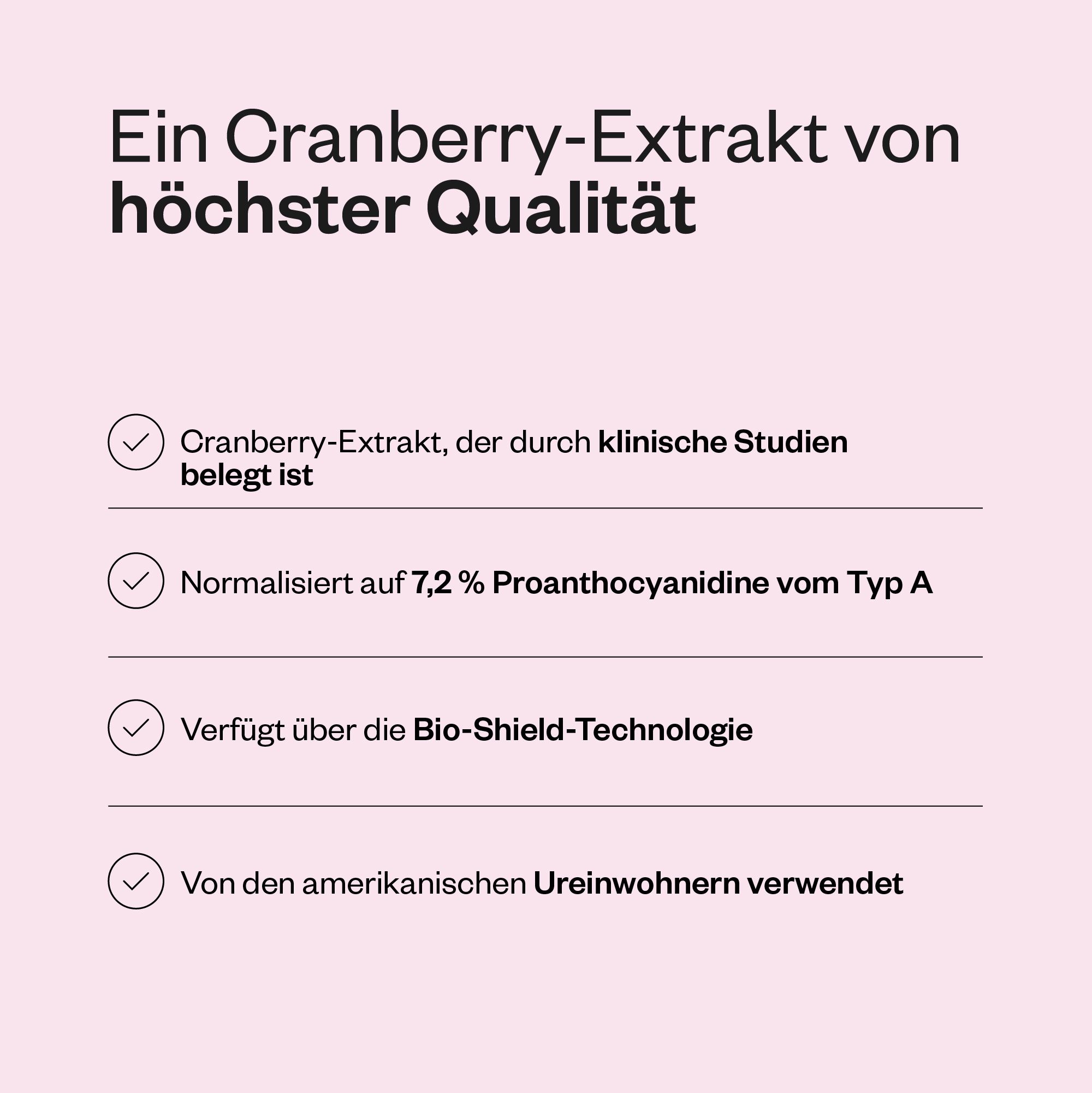 Text mit Informationen über Cranberry-Extrakt. Klinisch belegt, standardisiert auf 7,2% Proanthocyanidine, Bio-Shield-Technologie.