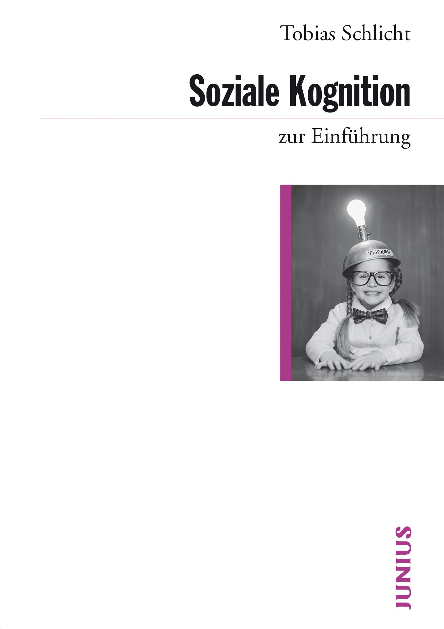 Buchcover: "Soziale Kognition zur Einführung". Autor: Tobias Schlicht. Kind mit Glühbirne auf dem Kopf.