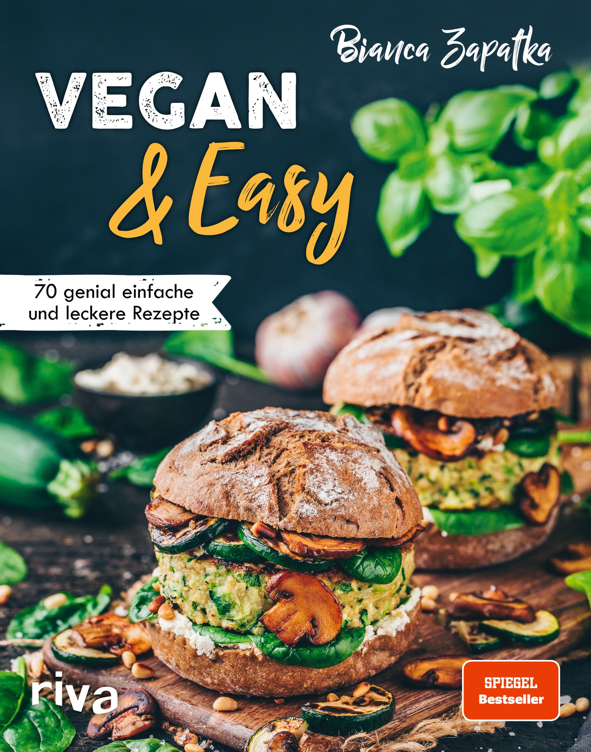 Buchcover mit Titel "Vegan & Easy" und Autorin Bianca Zapatka. Auf dem Cover sind Burger abgebildet. Logo "riva" und "Spiegel Bestseller".