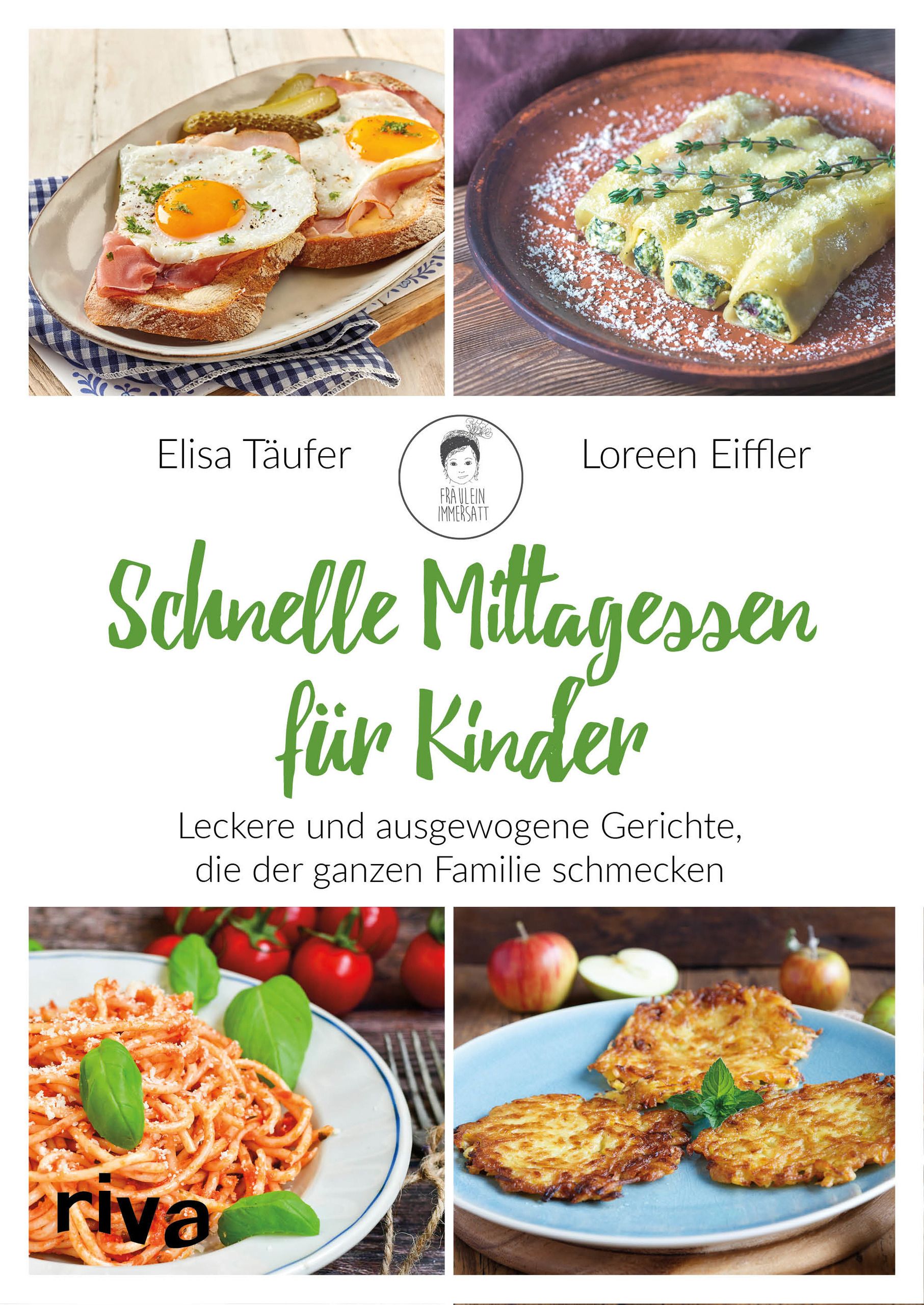Buchcover mit dem Titel "Schnelle Mittagessen für Kinder". Enthält Fotos von Gerichten. Autoren: Elisa Täufer und Loreen Eiffler. Verlag: riva.