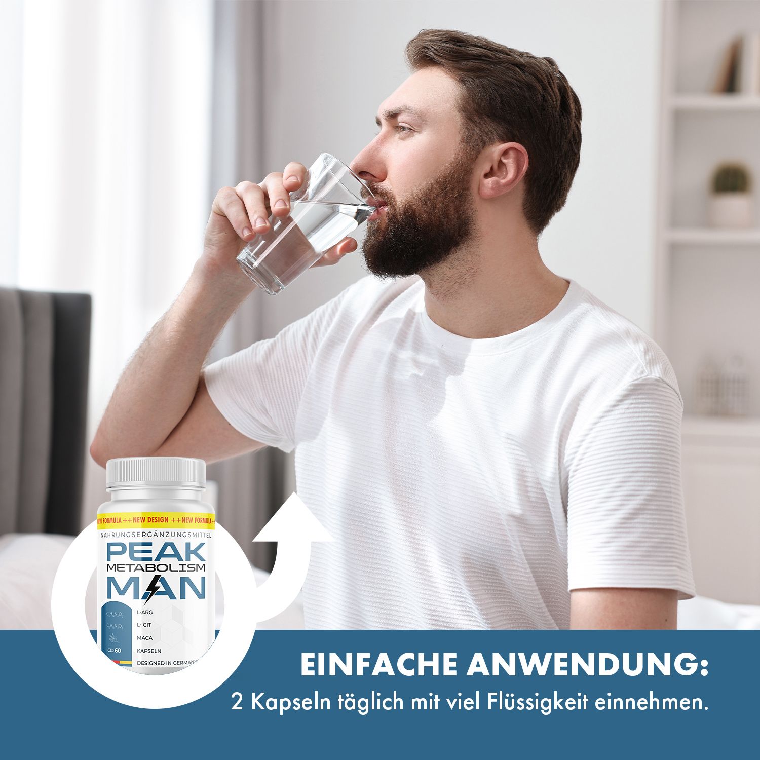 Mann trinkt Wasser aus Glas. Dose PEAK Metabolism MAN. Text: Einfache Anwendung: 2 Kapseln täglich mit viel Flüssigkeit einnehmen.
