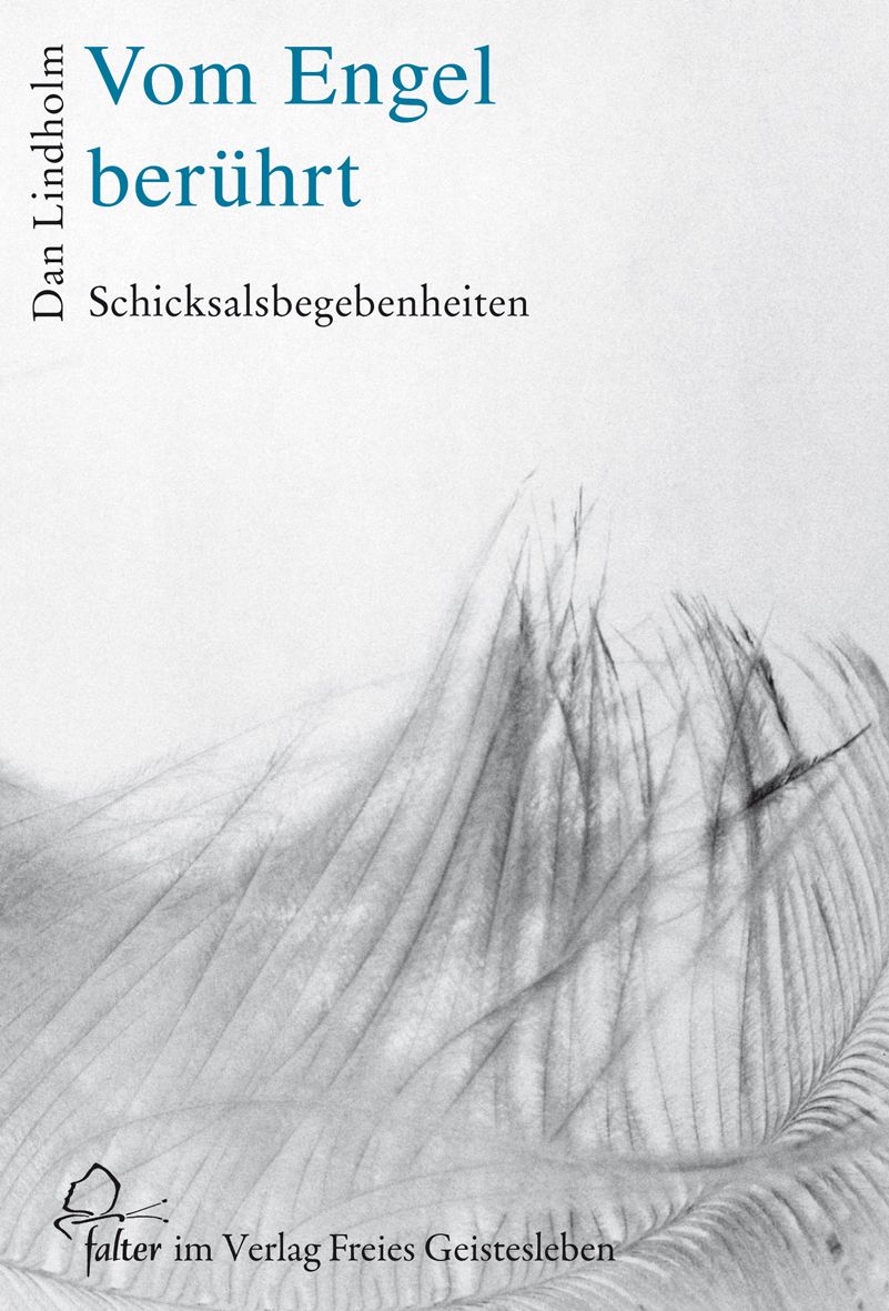 Buchcover mit Titel "Vom Engel berührt" und Autor Dan Lindholm. Feder-Illustration in Grautönen. Verlag Freies Geistesleben.