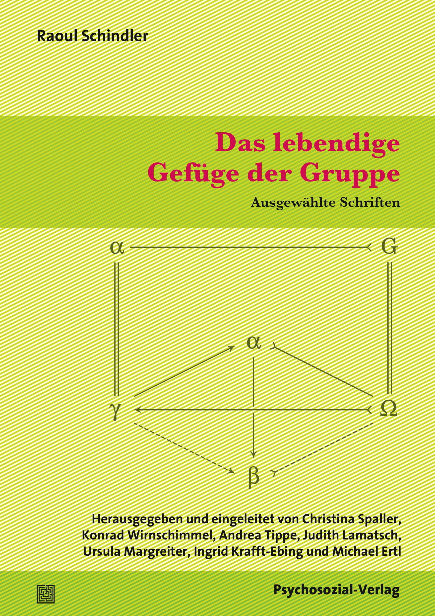 Buchcover mit Titel "Das lebendige Gefüge der Gruppe". Autor: Raoul Schindler. Verlag: Psychosozial-Verlag. Diagramm mit griechischen Buchstaben.