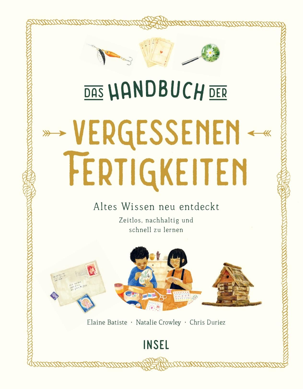 Buchcover: „Das Handbuch der vergessenen Fertigkeiten“. Illustrationen: Kinder, Briefe, Haus. Titel in Gold, Autorennamen.