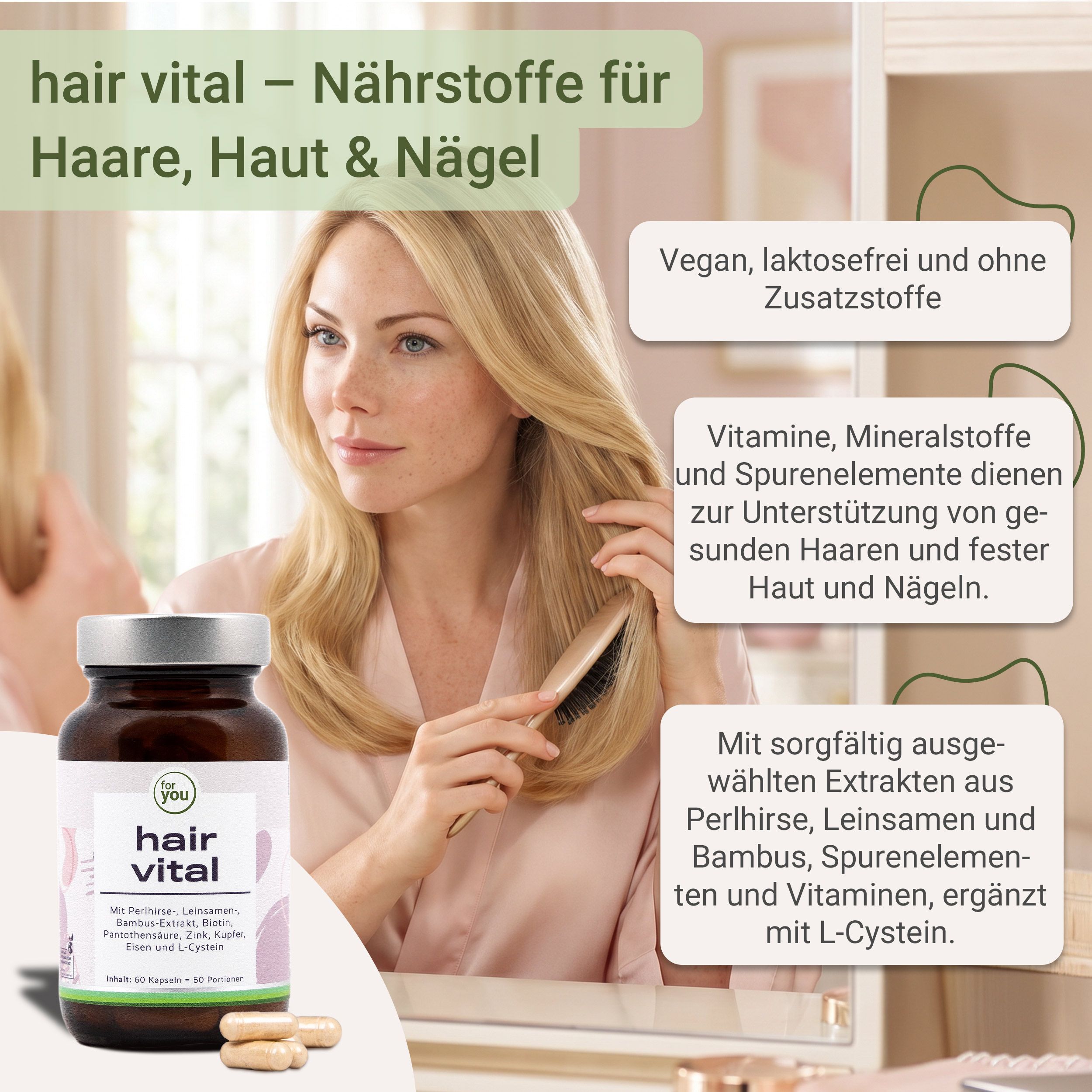 Braune Glasflasche mit Kapseln. Aufschrift "hair vital" und "for you". Frau kämmt sich die Haare. Textboxen mit Produktinformationen.