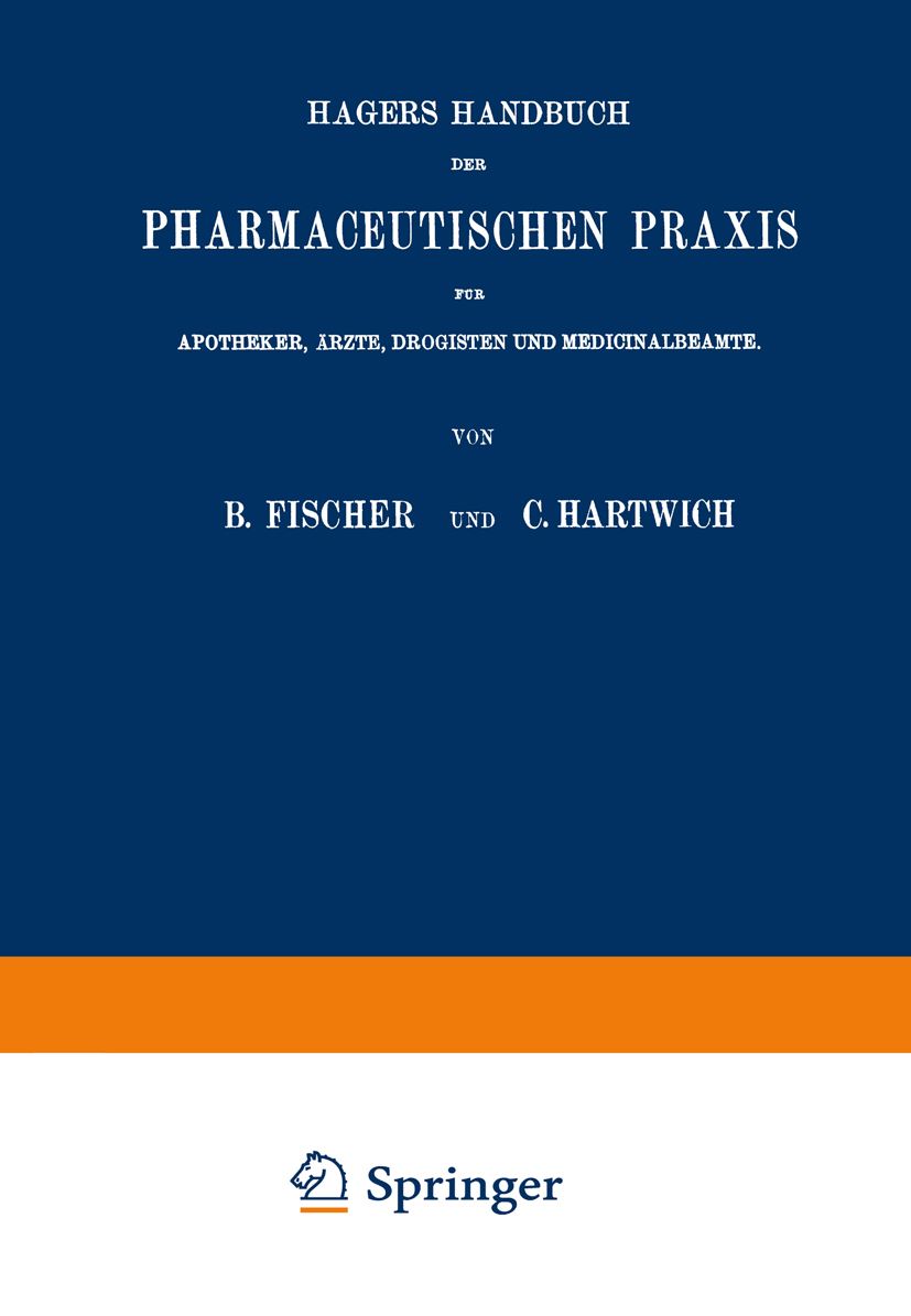 Buchcover: Hagers Handbuch der Pharmaceutischen Praxis. Titel in Weiß auf blauem Hintergrund. Autoren: B. Fischer und C. Hartwich. Springer-Logo.