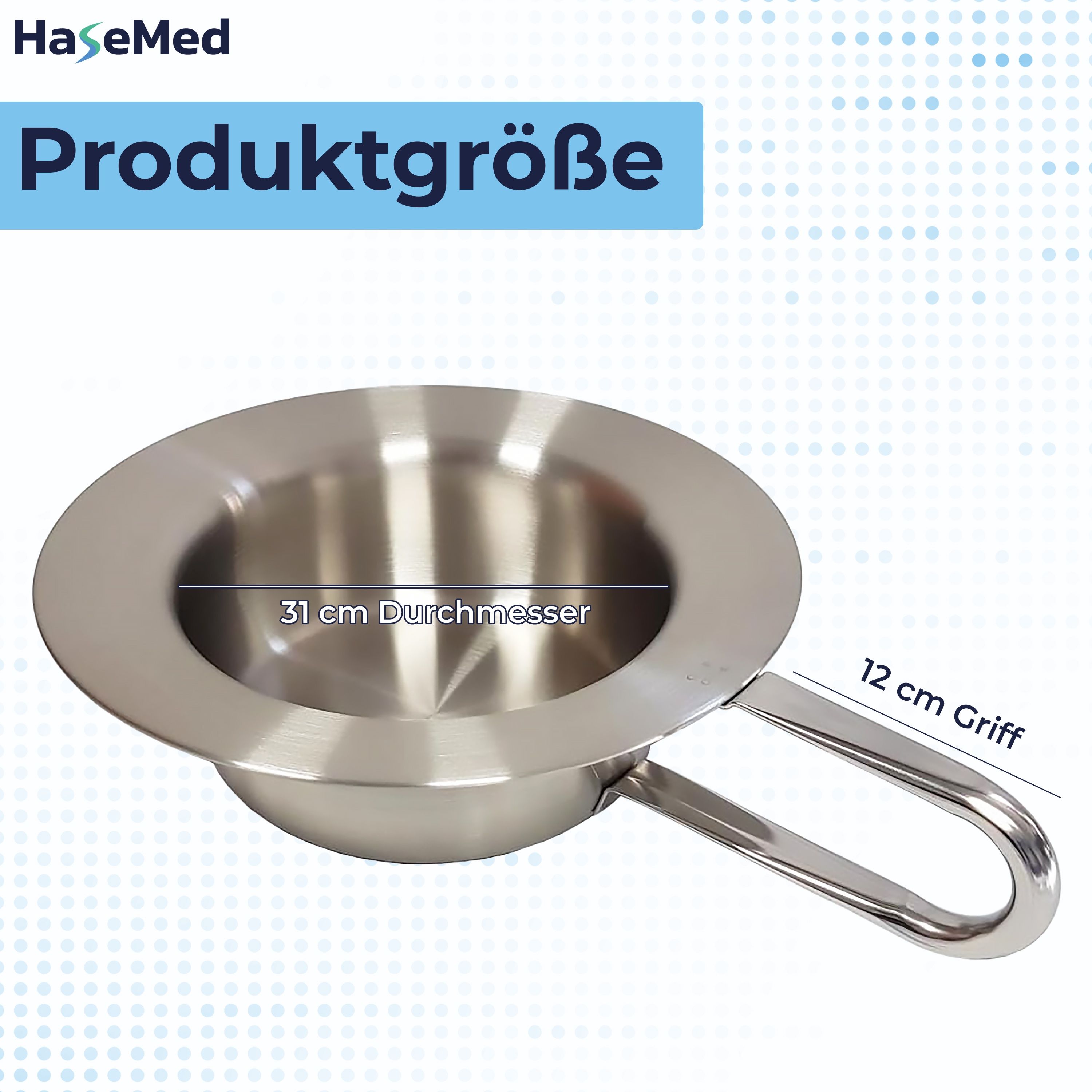 Edelstahl-Steckbecken, ca. 31 cm Durchmesser. Griff, Produktgröße-Diagramm. Marke HaseMed.