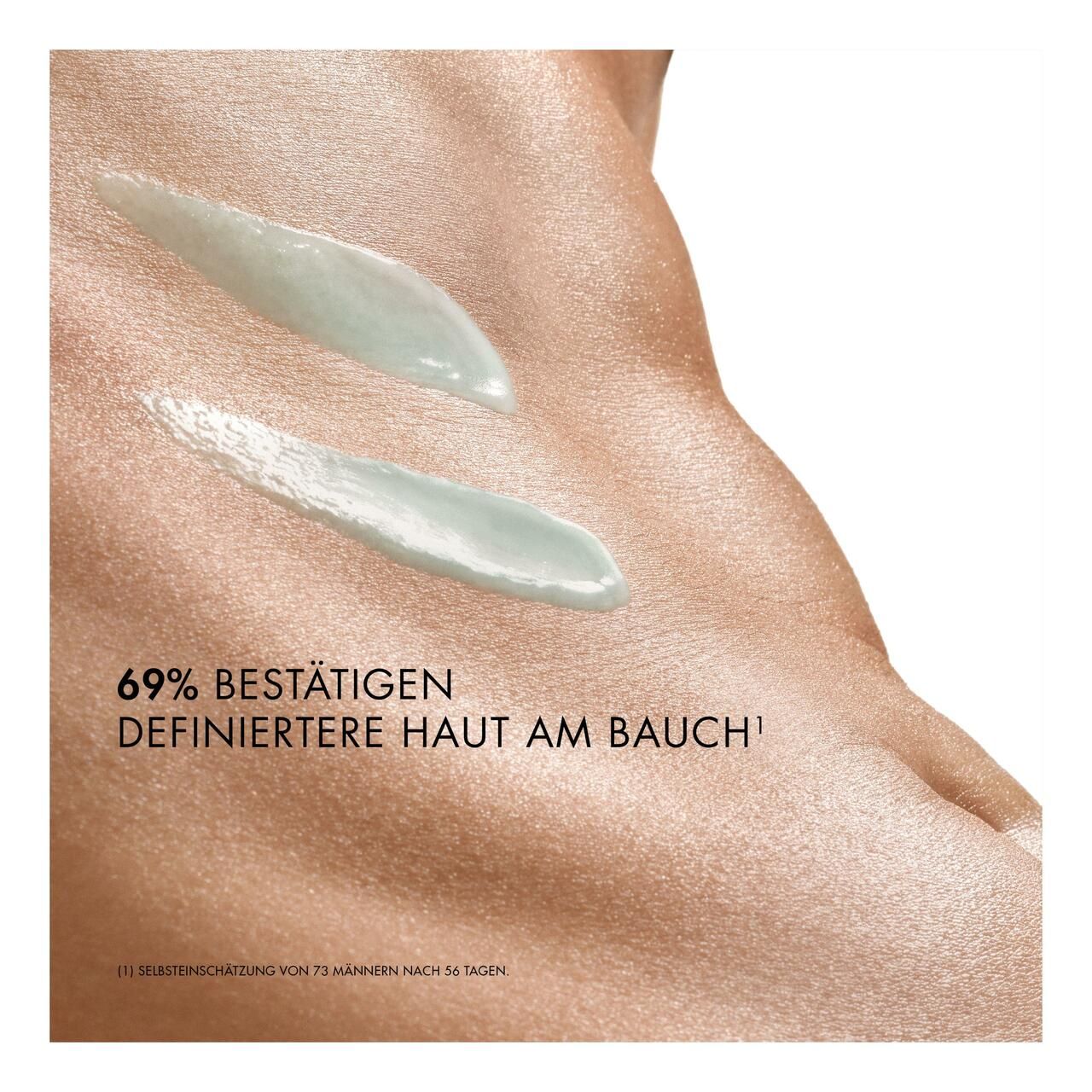 Zwei Produktproben auf Haut. Text: 69% bestätigen definiertere Haut am Bauch.