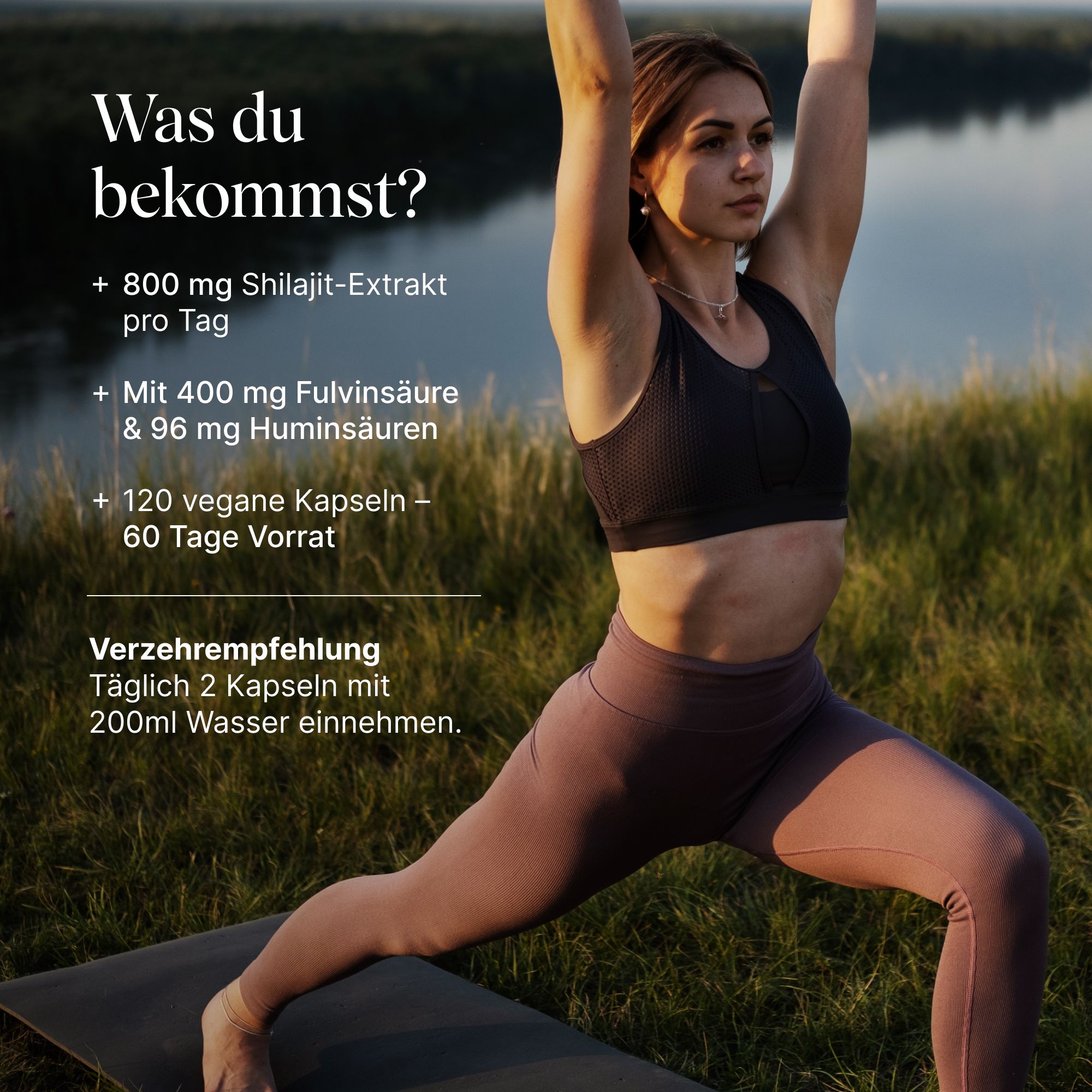 Frau in Yoga-Pose im Freien. Text: 800mg Shilajit-Extrakt, 400mg Fulvinsäure, 120 vegane Kapseln.