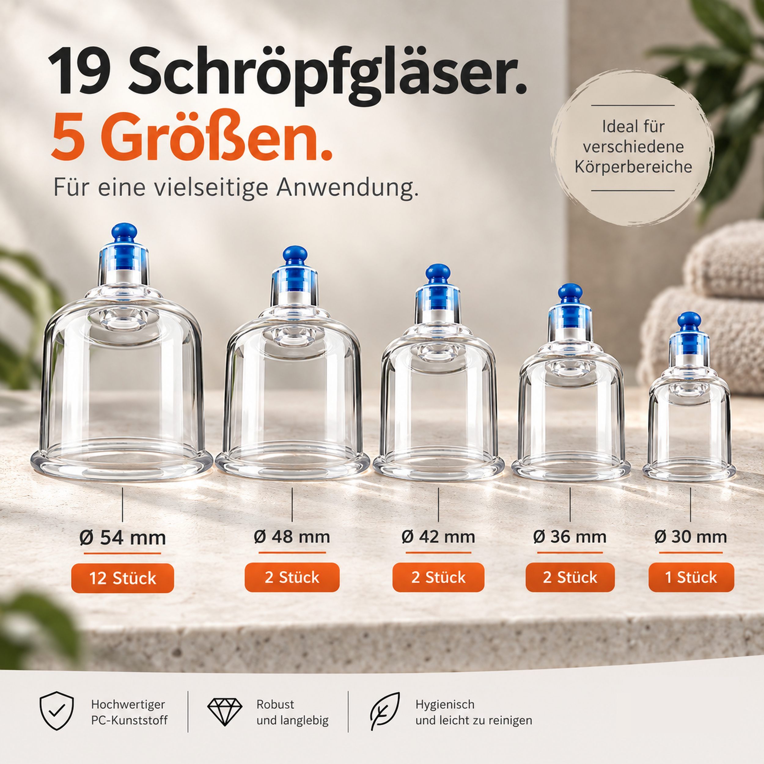 19 Schröpfgläser in 5 Größen (30-54mm), PC-Kunststoff, robust, hygienisch.