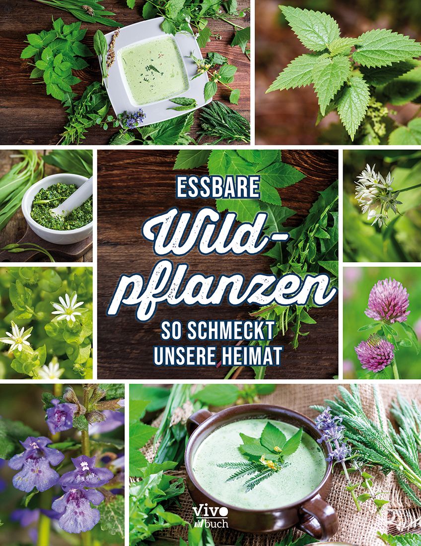 Buchcover mit dem Titel "Essbare Wildpflanzen". Es zeigt verschiedene Pflanzen, Suppen und Pesto. Der Schriftzug ist weiß auf braunem Hintergrund.