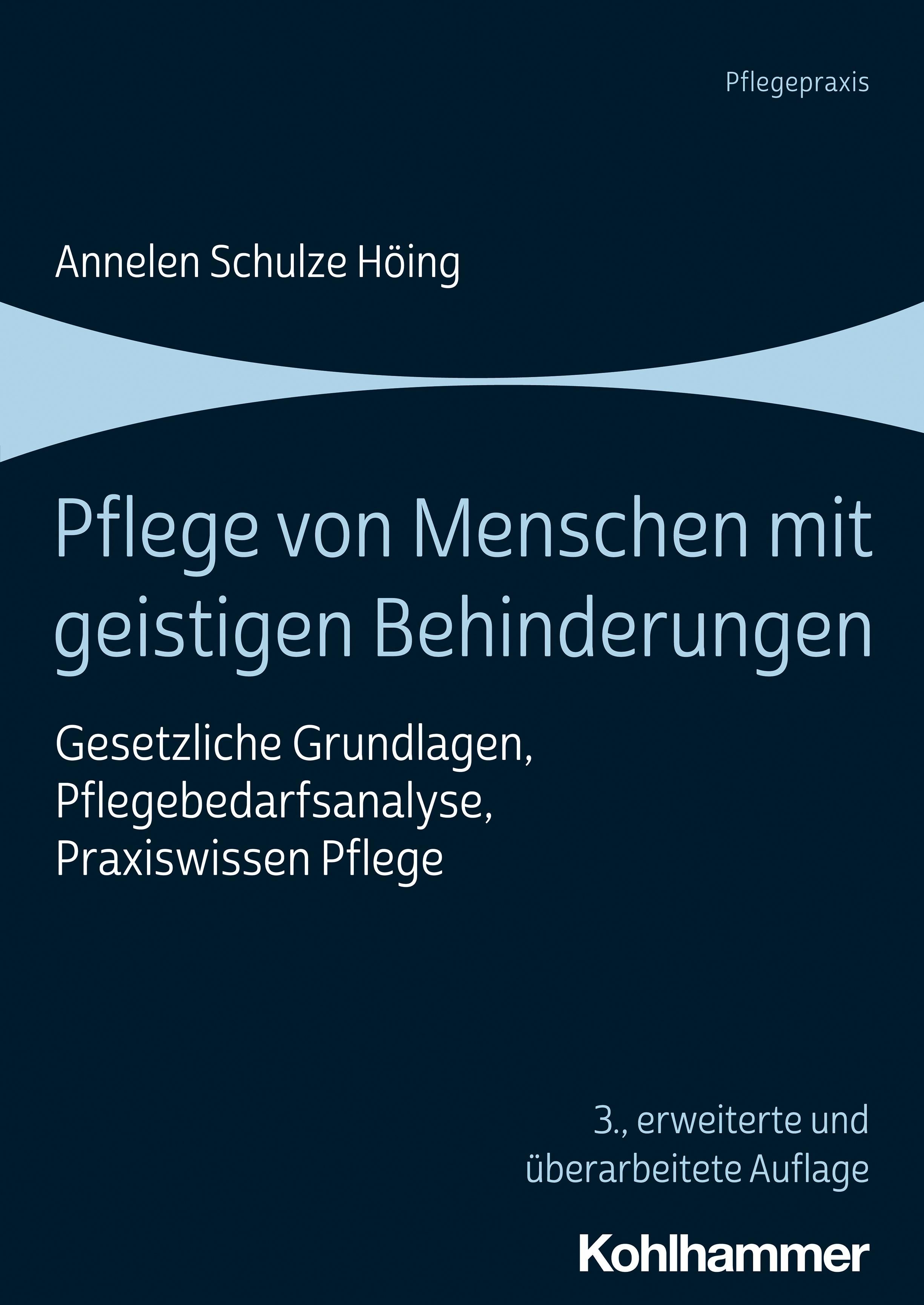 Buchcover: Pflege von Menschen mit geistigen Behinderungen. Autorin: Annelen Schulze Höing. Verlag Kohlhammer. 3. erweiterte Auflage.
