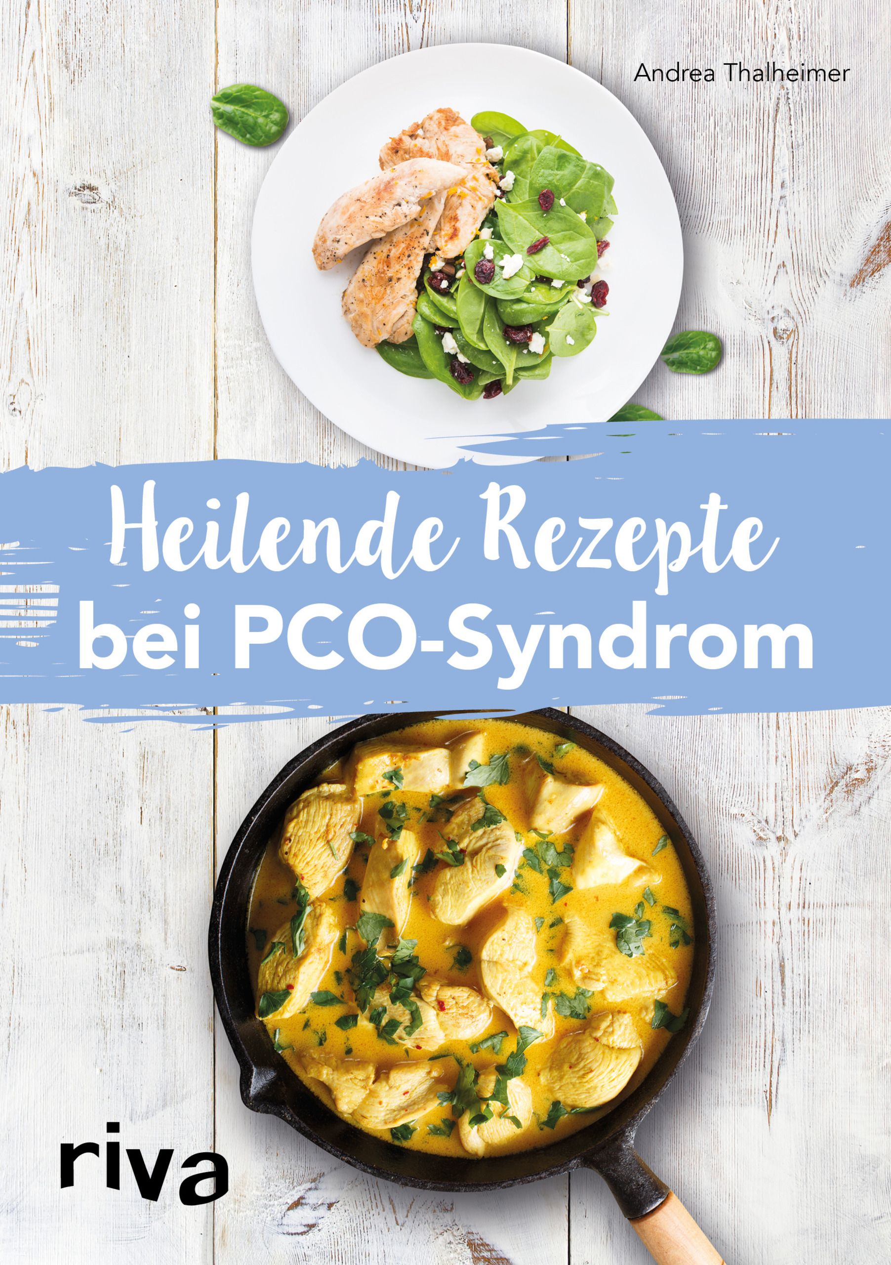 Buchcover mit Rezepten für PCO-Syndrom. Oben Salat und Hähnchen, unten Gericht in Pfanne. Autorin: Andrea Thalheimer.