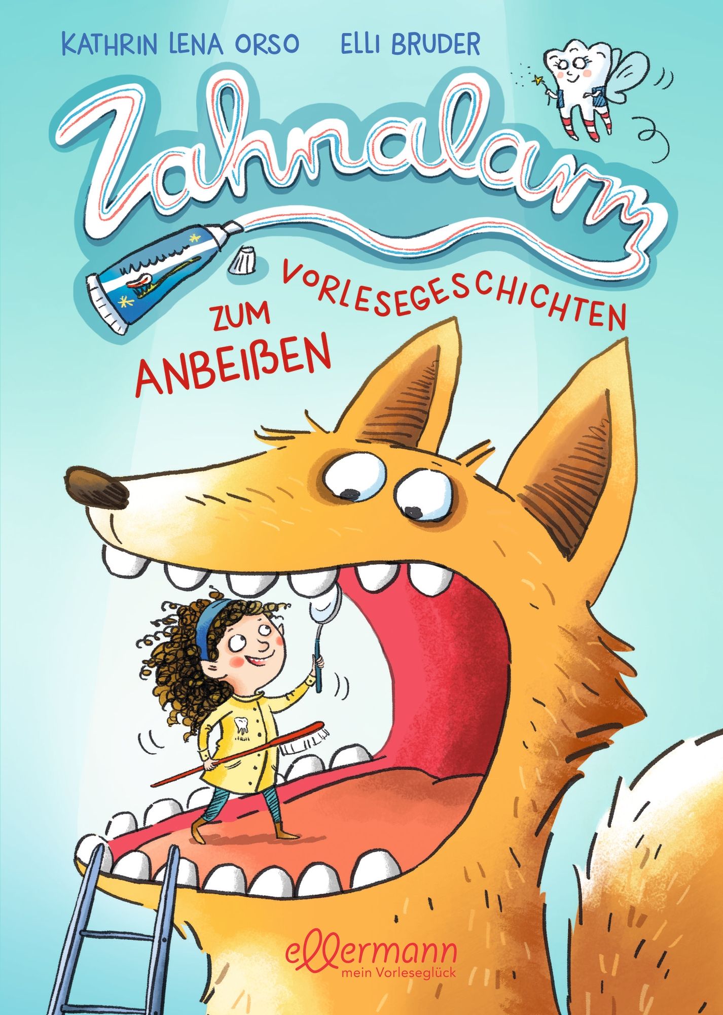 Buchcover mit Illustration. Titel: Zahnalarm. Eine junge Frau putzt Zähne in einem Fuchsmund. Ellermann Verlag.