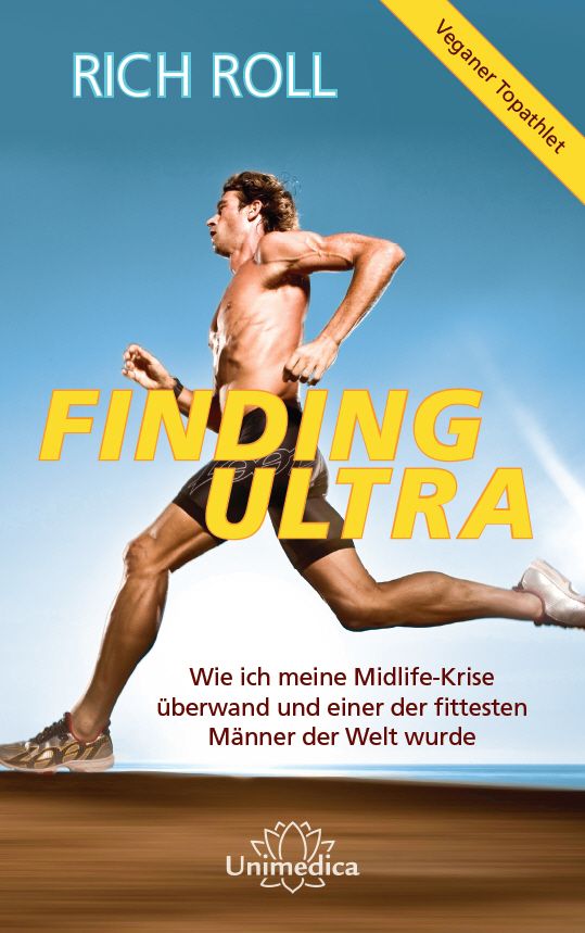 Buchcover mit dem Titel "Finding Ultra". Ein Mann rennt. Titel und Autor sind sichtbar. Aufkleber: Veganer Topathlet.