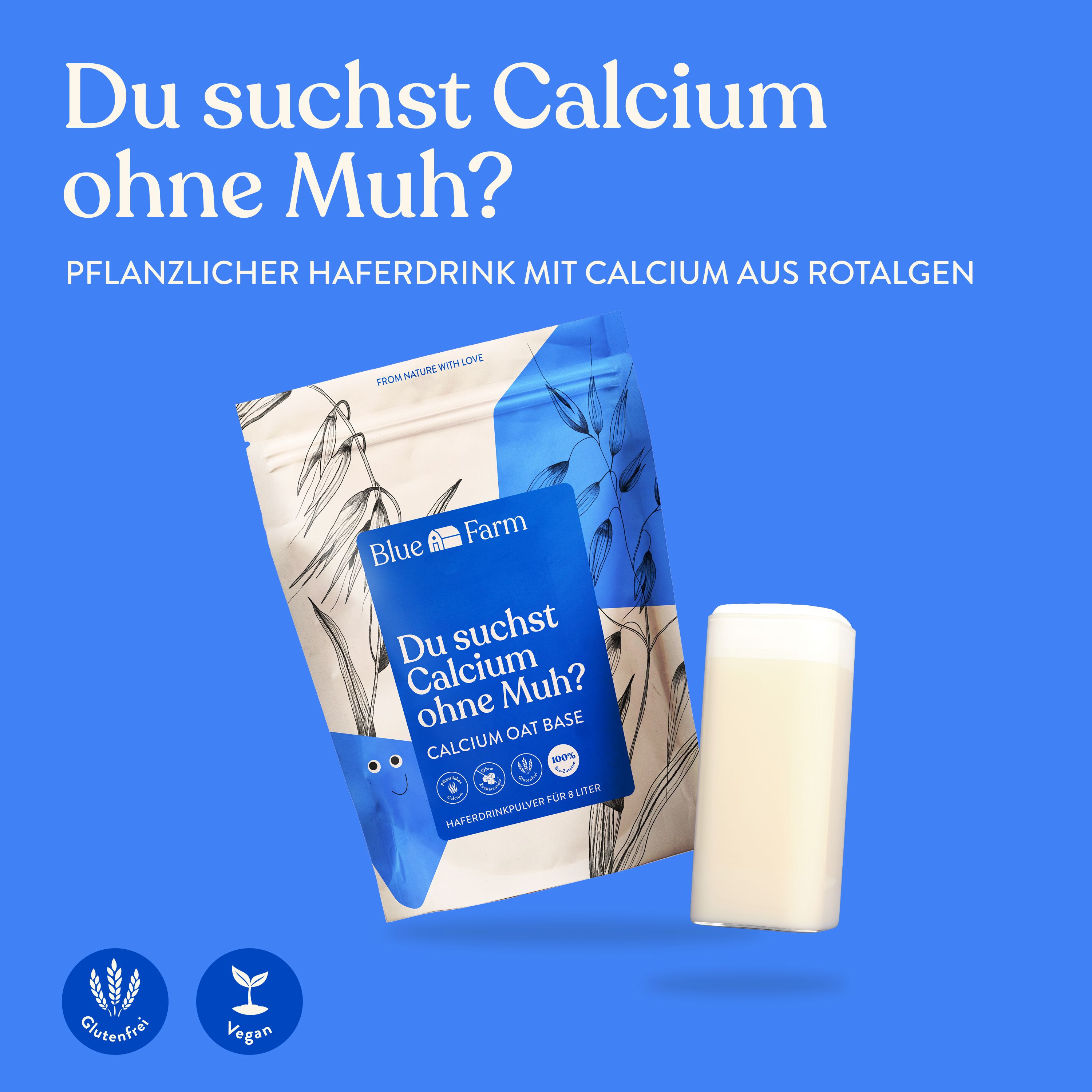 Beutel Blue Farm Calcium Oat Base und Glas mit Flüssigkeit. Aufschrift 'Du suchst Calcium ohne Muh?'. Glutenfrei und vegan Symbole.