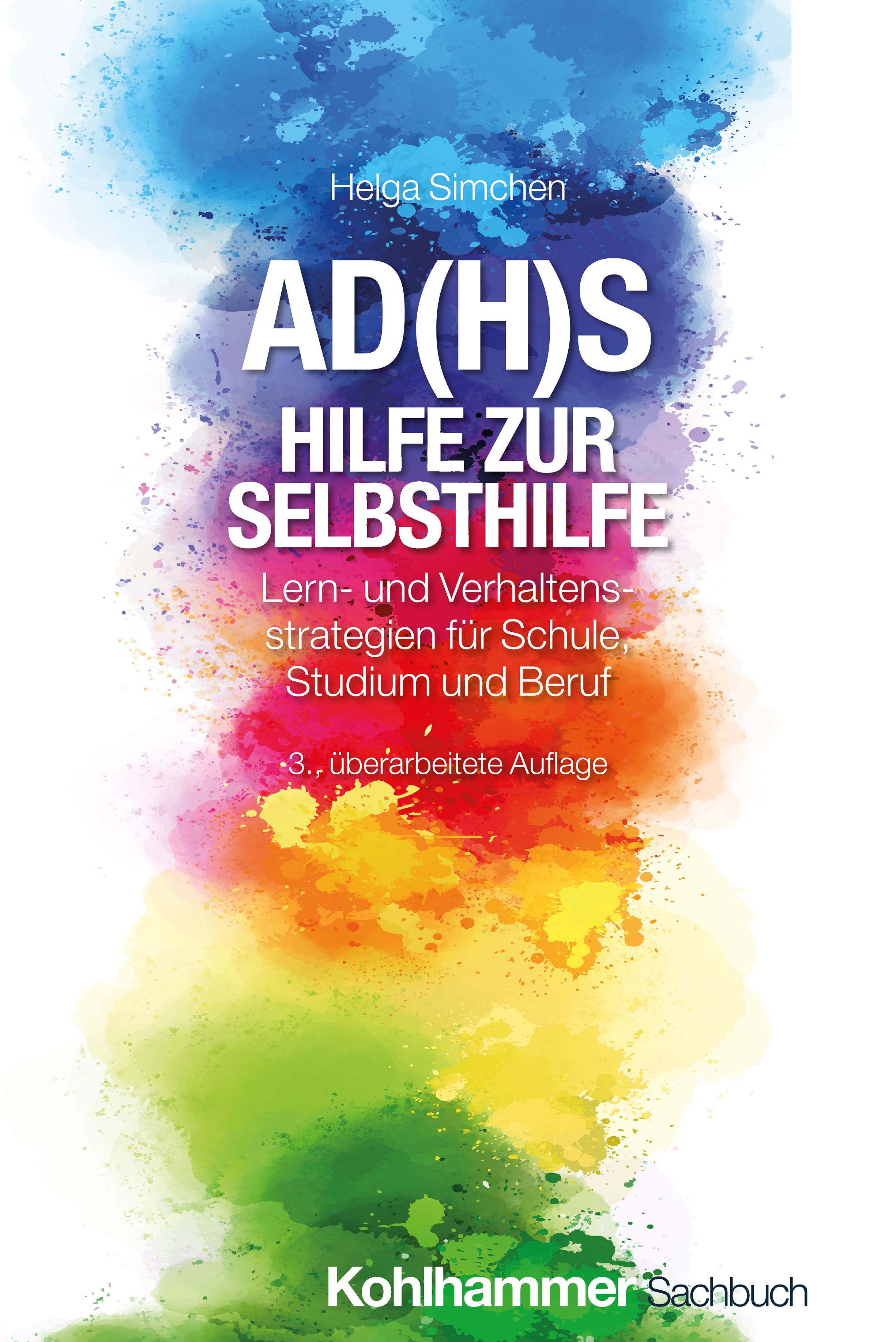 Buchcover mit Titel "AD(H)S Hilfe zur Selbsthilfe". Autorin: Helga Simchen. Verlag: Kohlhammer Sachbuch. Bunte Farbkleckse im Hintergrund.