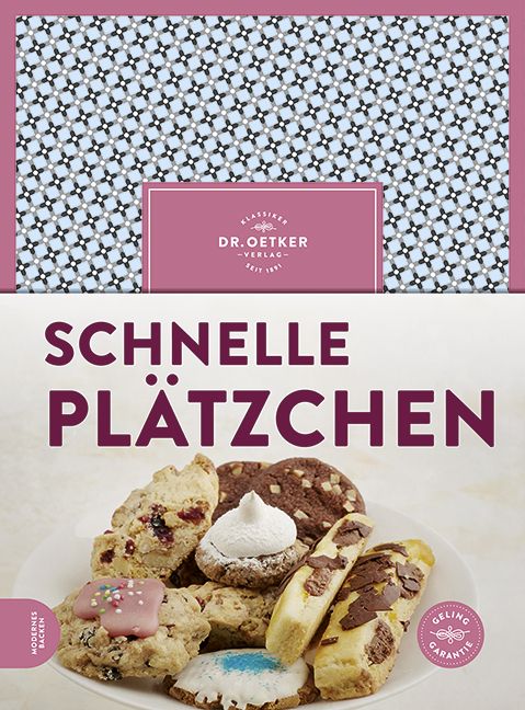 Buchcover mit dem Titel "Schnelle Plätzchen". Oben Muster, darunter Plätzchen auf einem Teller. Logo von Dr. Oetker.
