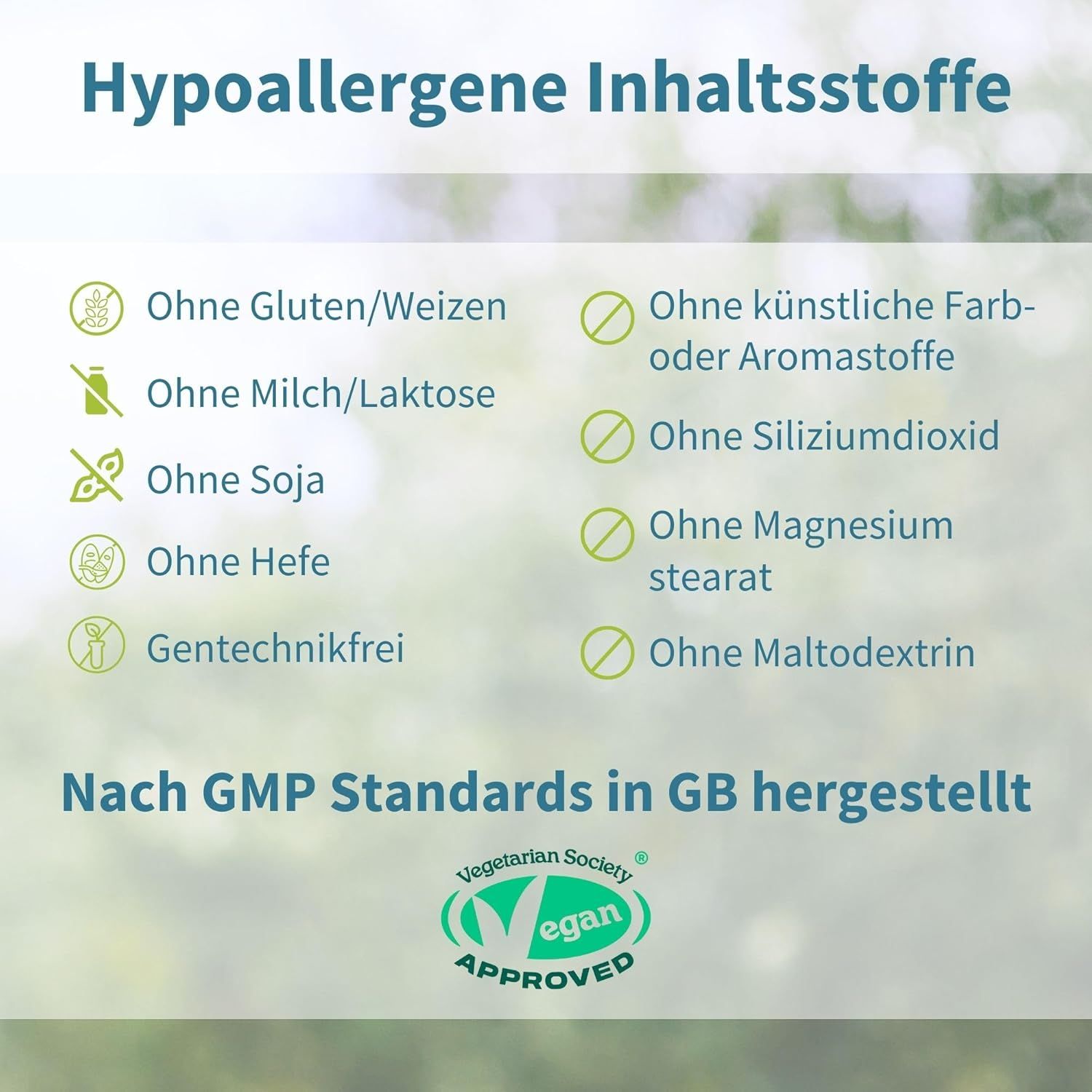 Liste: Ohne Gluten, Milch, Soja, Hefe, Gentechnik. Ohne künstliche Farb- oder Aromastoffe, Siliziumdioxid, Magnesiumstearat, Maltodextrin. Vegan-Siegel.