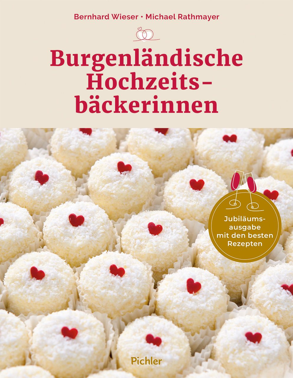 Burgenländische Hochzeitsbäckerinnen Jubiläumsausgabe mit den besten Rezepten
