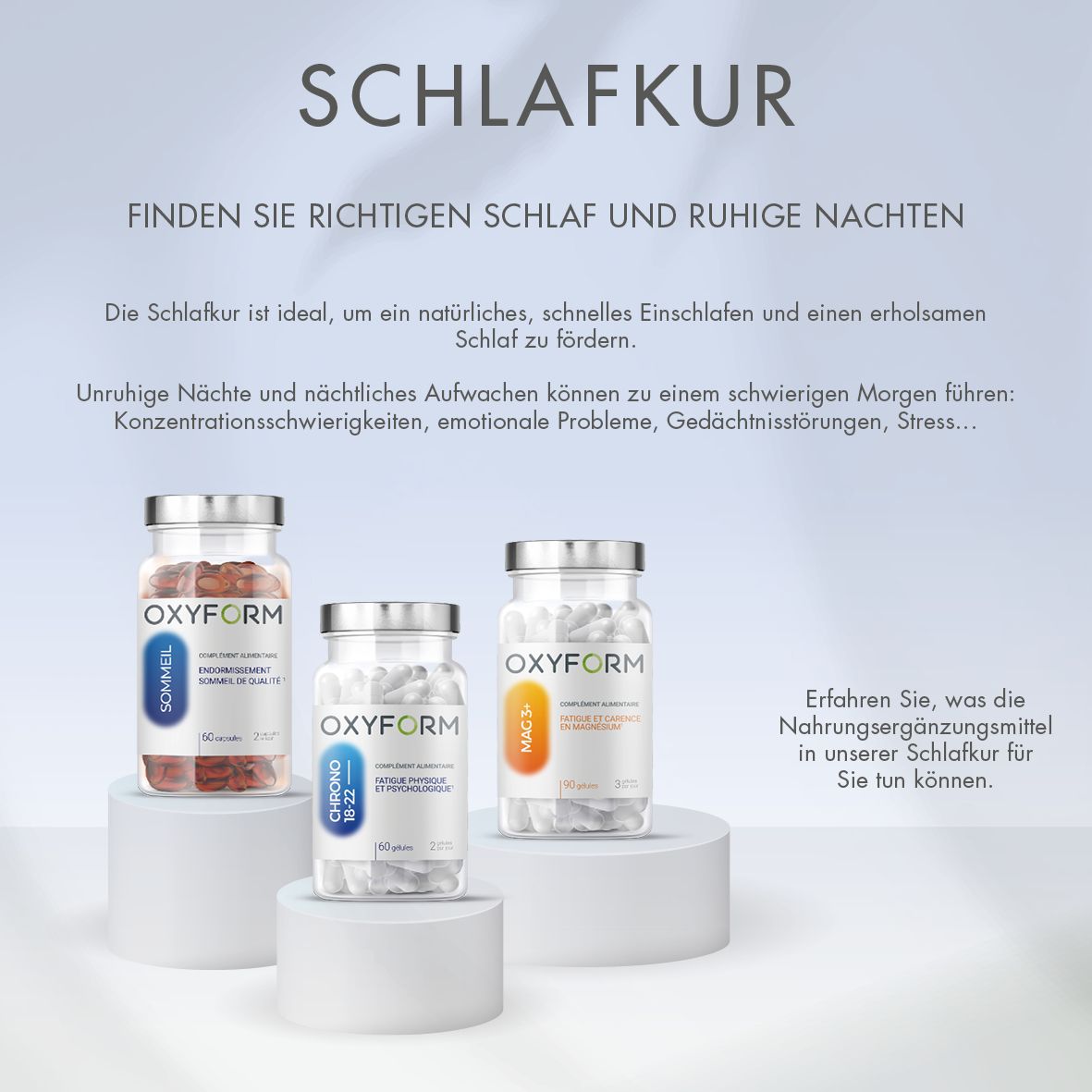 Anzeige mit drei OXYFORM-Flaschen auf Podesten. Text: SCHLAFKUR, Finden Sie richtigen Schlaf und ruhige Nächte.