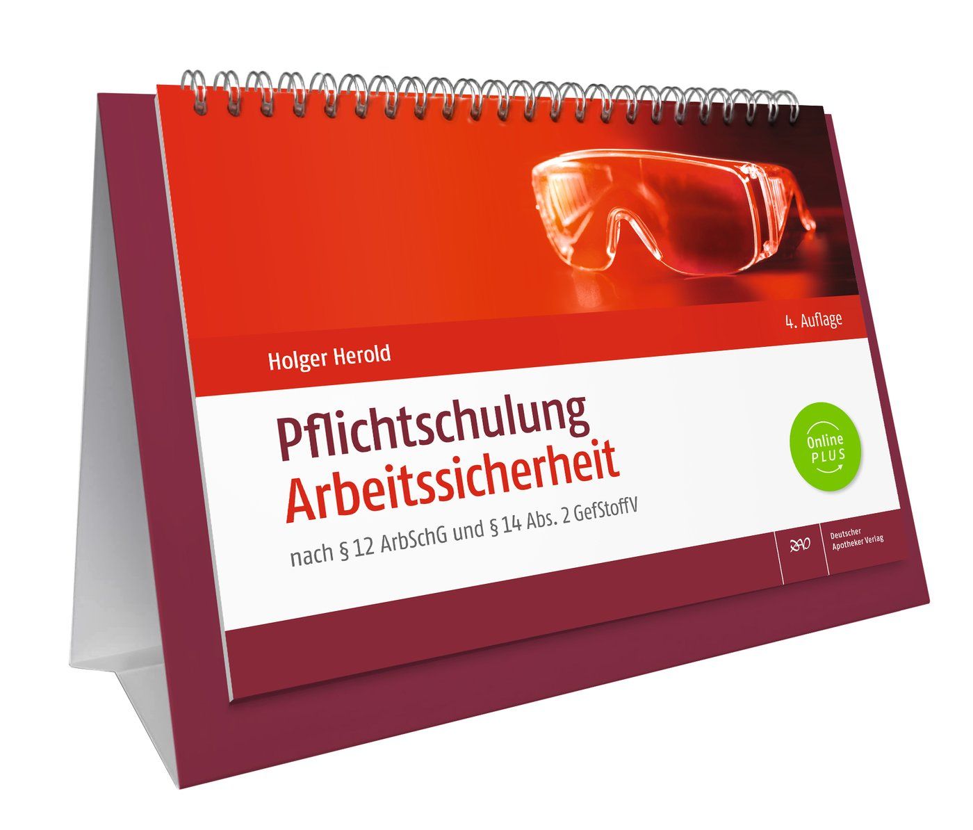 Tischkalender mit rotem Cover. Titel: Pflichtschulung Arbeitssicherheit. Autor: Holger Herold. Mit Schutzbrille-Illustration.