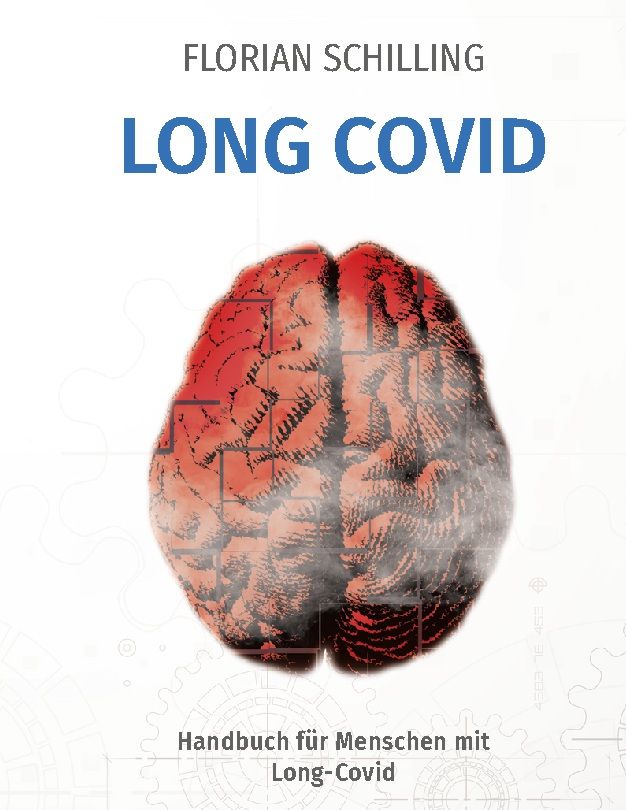 Buchcover mit Titel "Long Covid" und Abbildung eines Gehirns. Autor: Florian Schilling. Untertitel: Handbuch für Menschen mit Long-Covid.