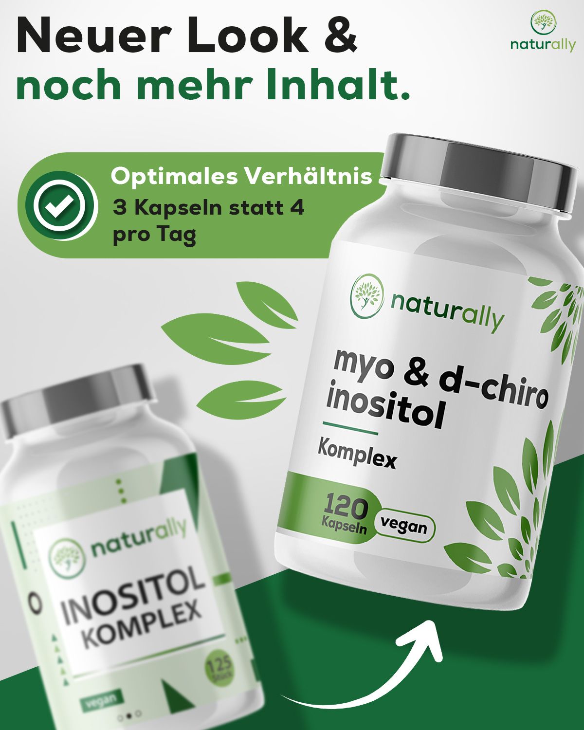 Zwei Flaschen. Text: naturally, myo & d-chiro inositol Komplex, 120 Kapseln, vegan. Optimale Verhältnis: 3 Kapseln statt 4.