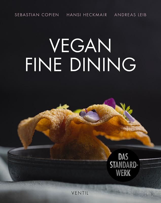 Vegan Fine Dining Saisonale Kochkunst mit Stil