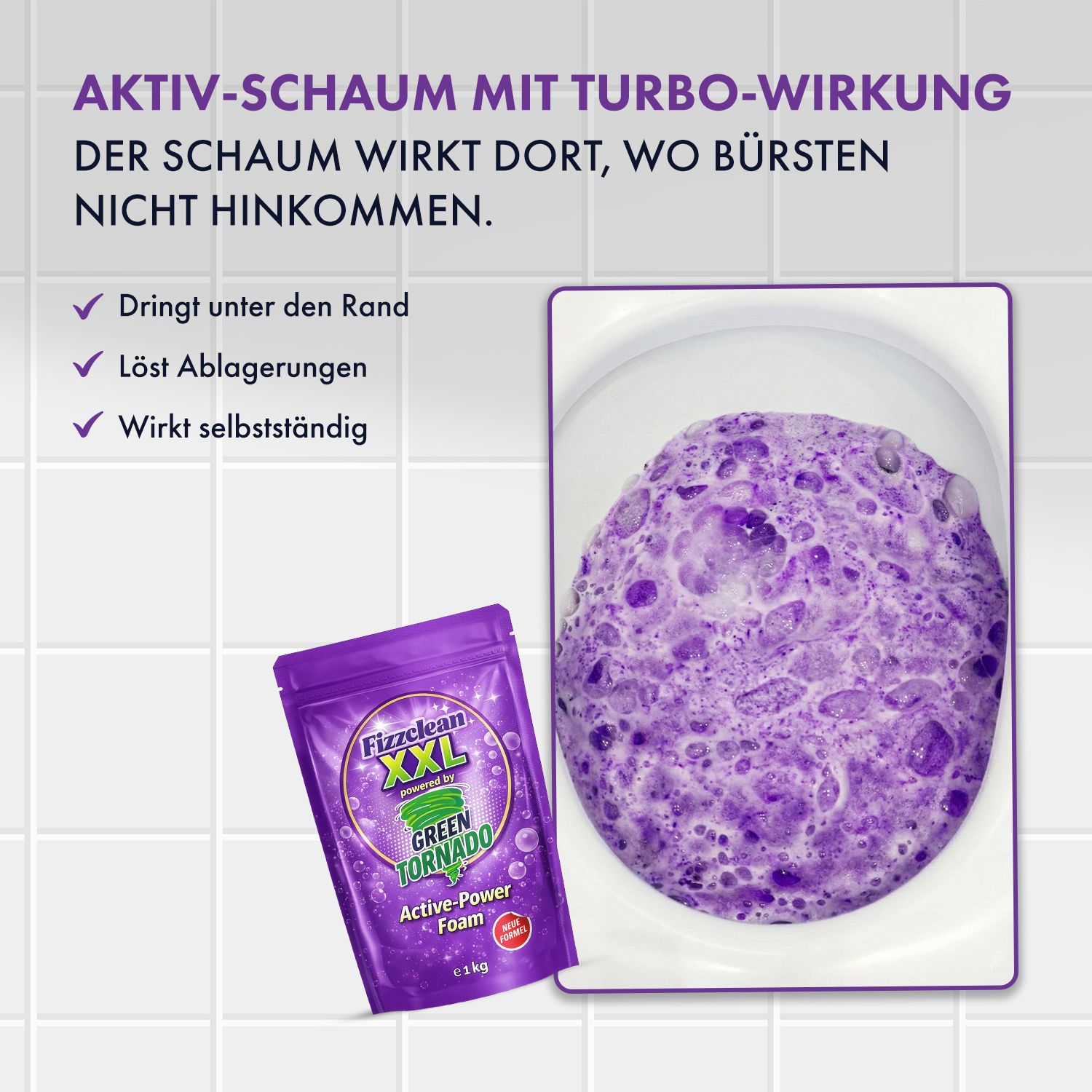 Lila Beutel Green Tornado Active Power Foam neben WC mit violettem Schaum. Text: Aktiv-Schaum mit Turbo-Wirkung.