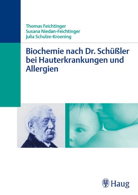 Buchcover: Biochemie nach Dr. Schüßler bei Hauterkrankungen und Allergien. Autoren: Feichtinger, Niedan-Feichtinger, Schulze-Kroening. Verlag Haug.