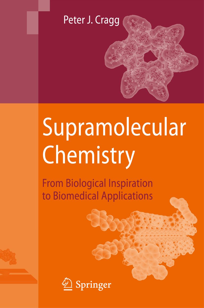 Buchcover: "Supramolekulare Chemie". Titel in Weiß auf orangefarbenem Hintergrund. Autor: Peter J. Cragg. Verlag: Springer. Abbildungen von Molekülstrukturen.