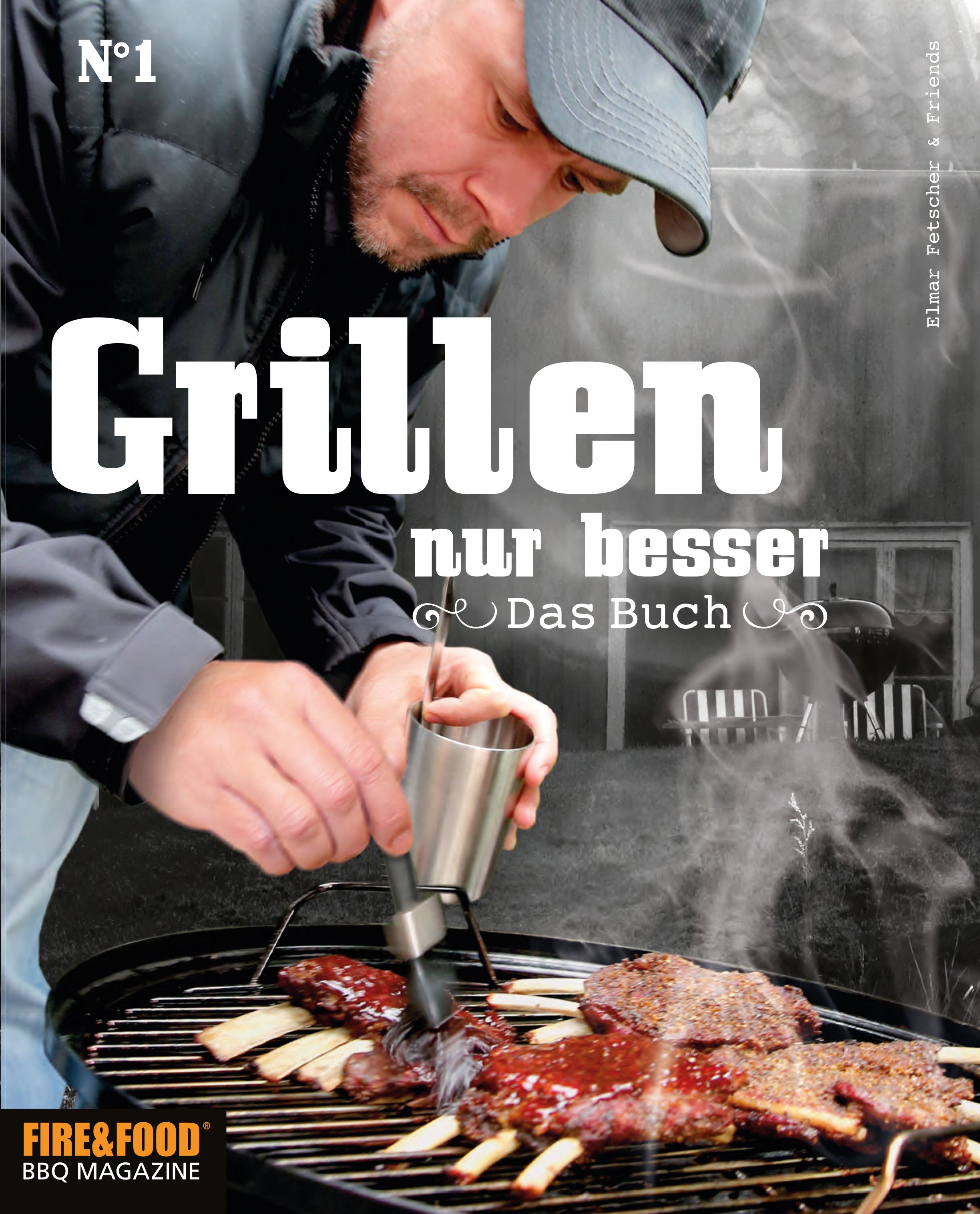 Buchcover mit dem Titel "Grillen nur besser". Eine Person grillt Fleisch. Logo "FIRE&FOOD BBQ MAGAZINE".
