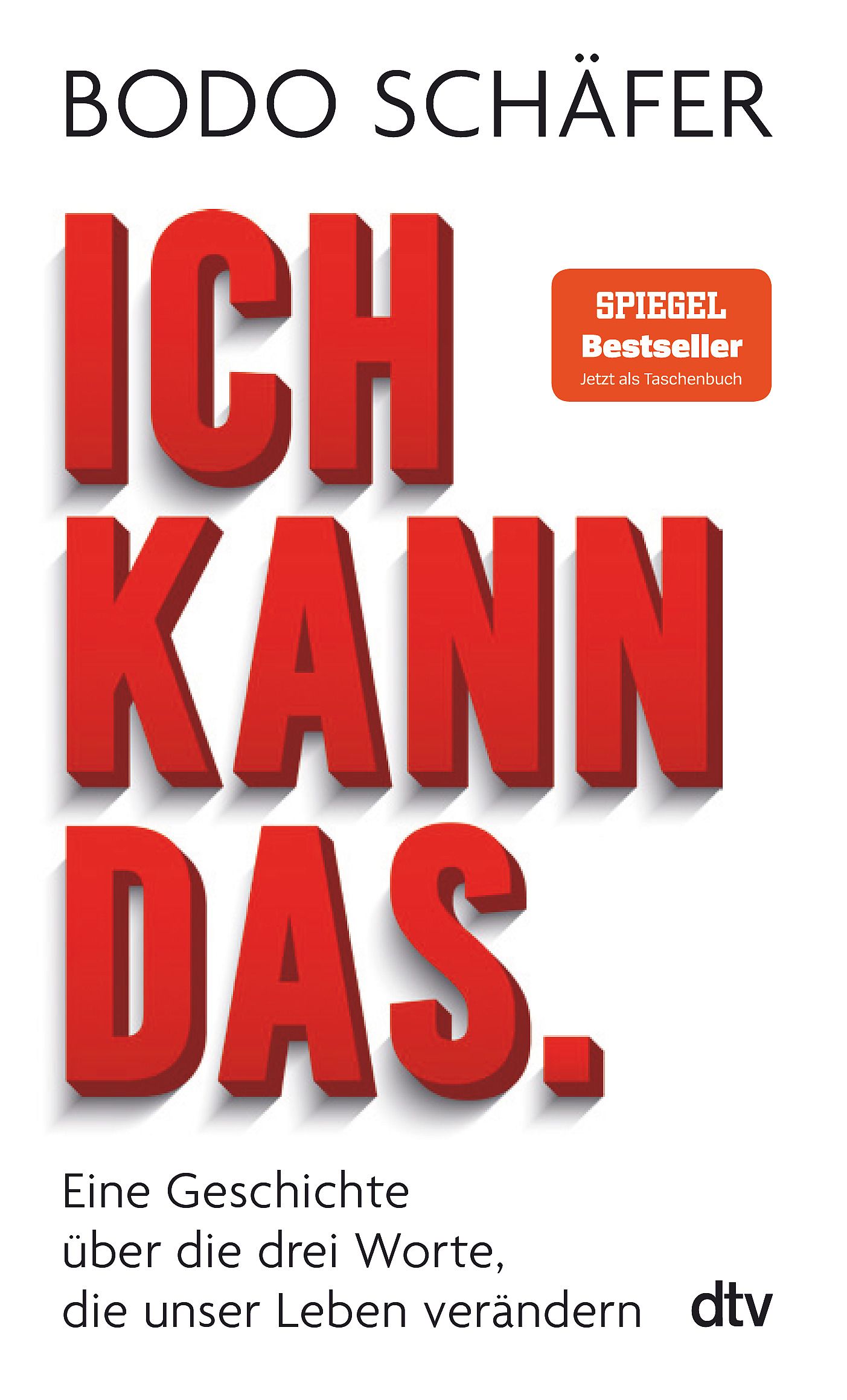 Buchcover mit rotem Titel "ICH KANN DAS". Autor: Bodo Schäfer. Auszeichnung "SPIEGEL Bestseller". Verlag: dtv.