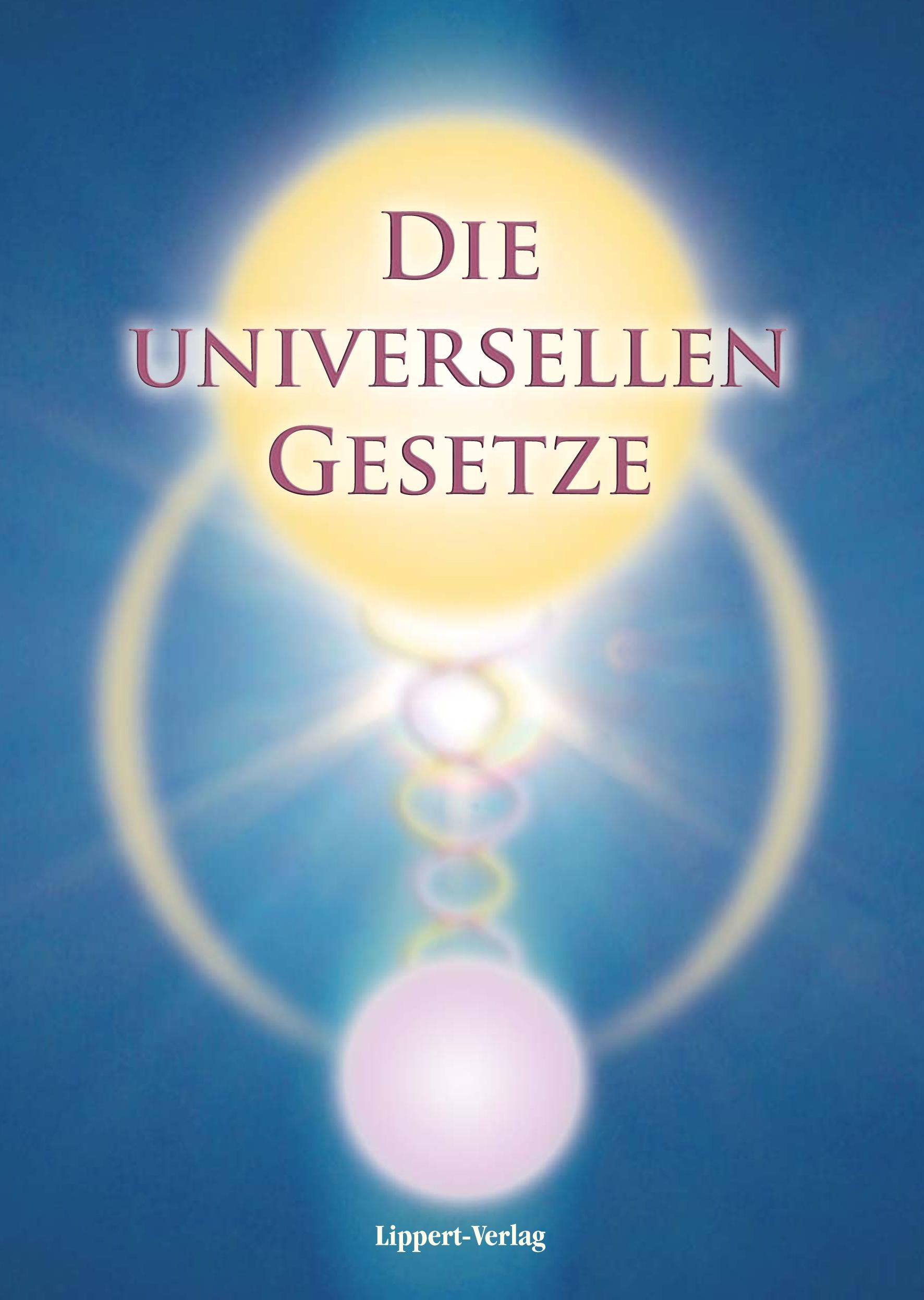 Buchcover mit Titel "Die Universellen Gesetze". Gelber Kreis, rosa Schrift, blauer Hintergrund. Verlag: Lippert-Verlag.